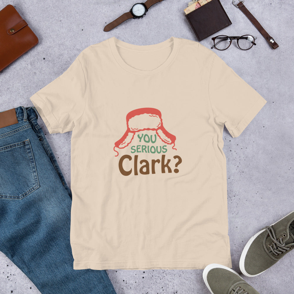 You Serious Clark? Unisex t-shirt