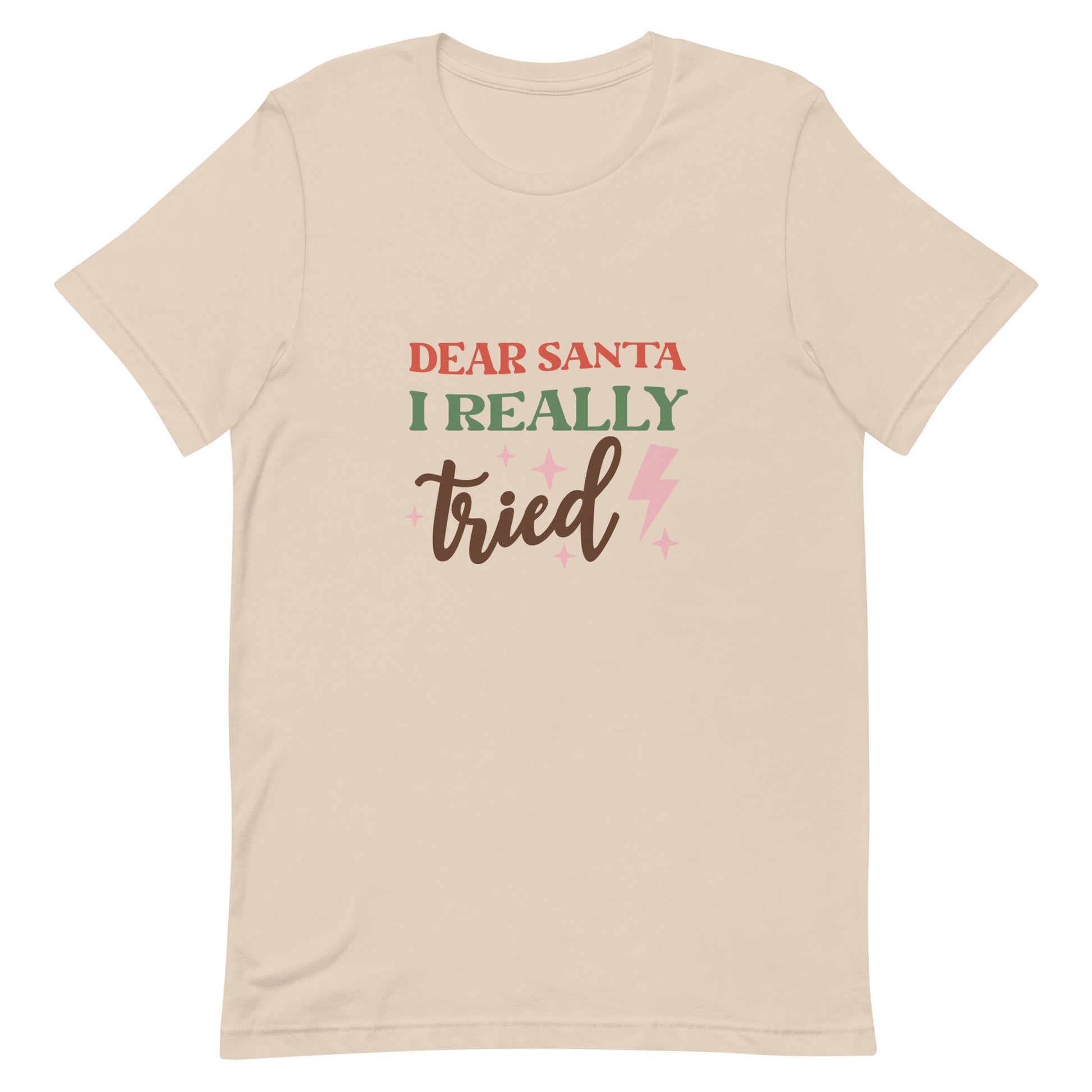 Dear Santa I Really Tried Unisex T-shirt