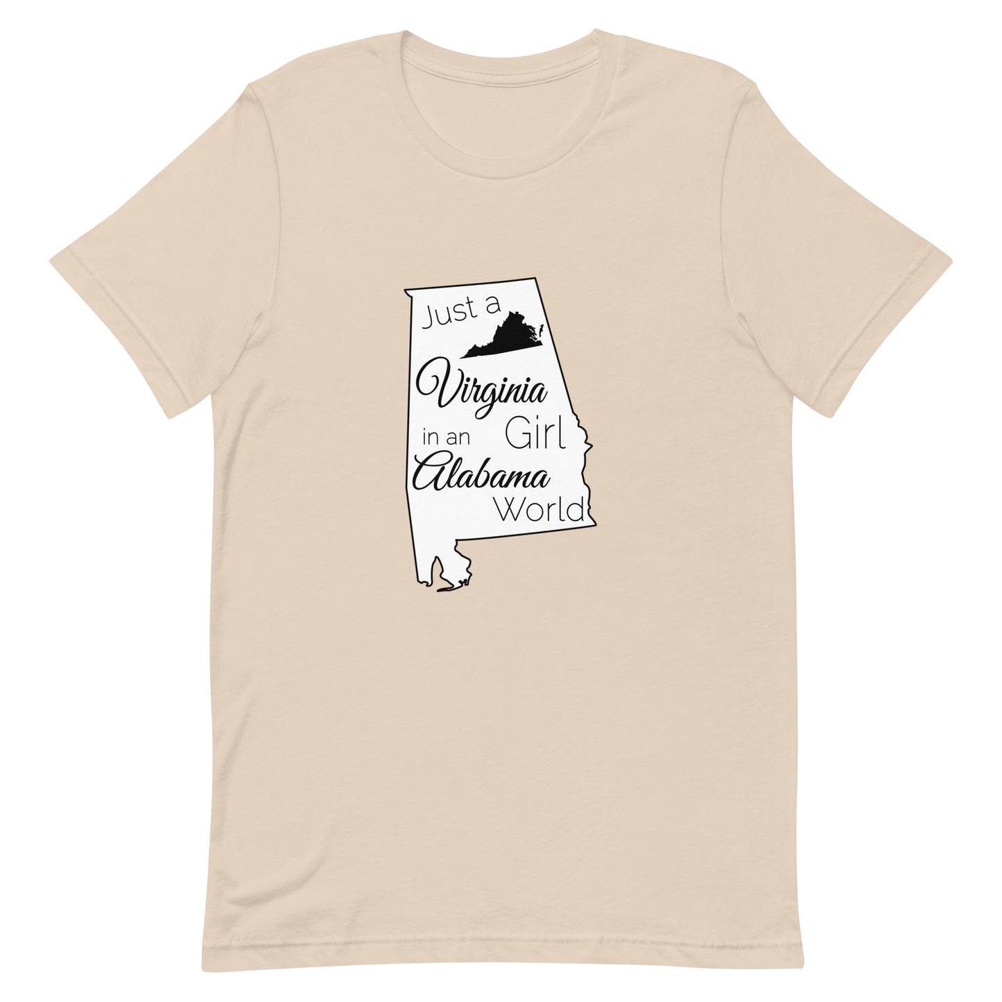 Just a Virginia Girl in an Alabama World Unisex t-shirt