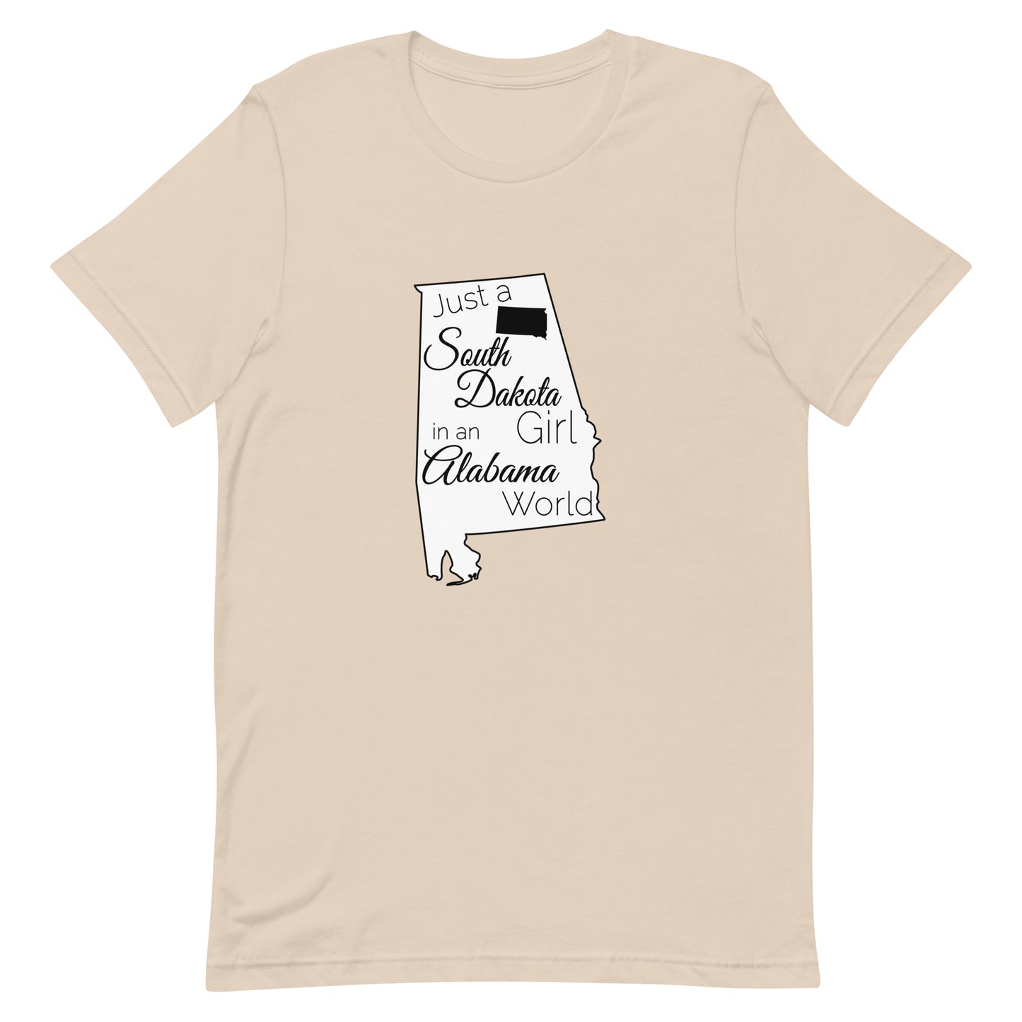 Just a South Dakota Girl in an Alabama World Unisex t-shirt
