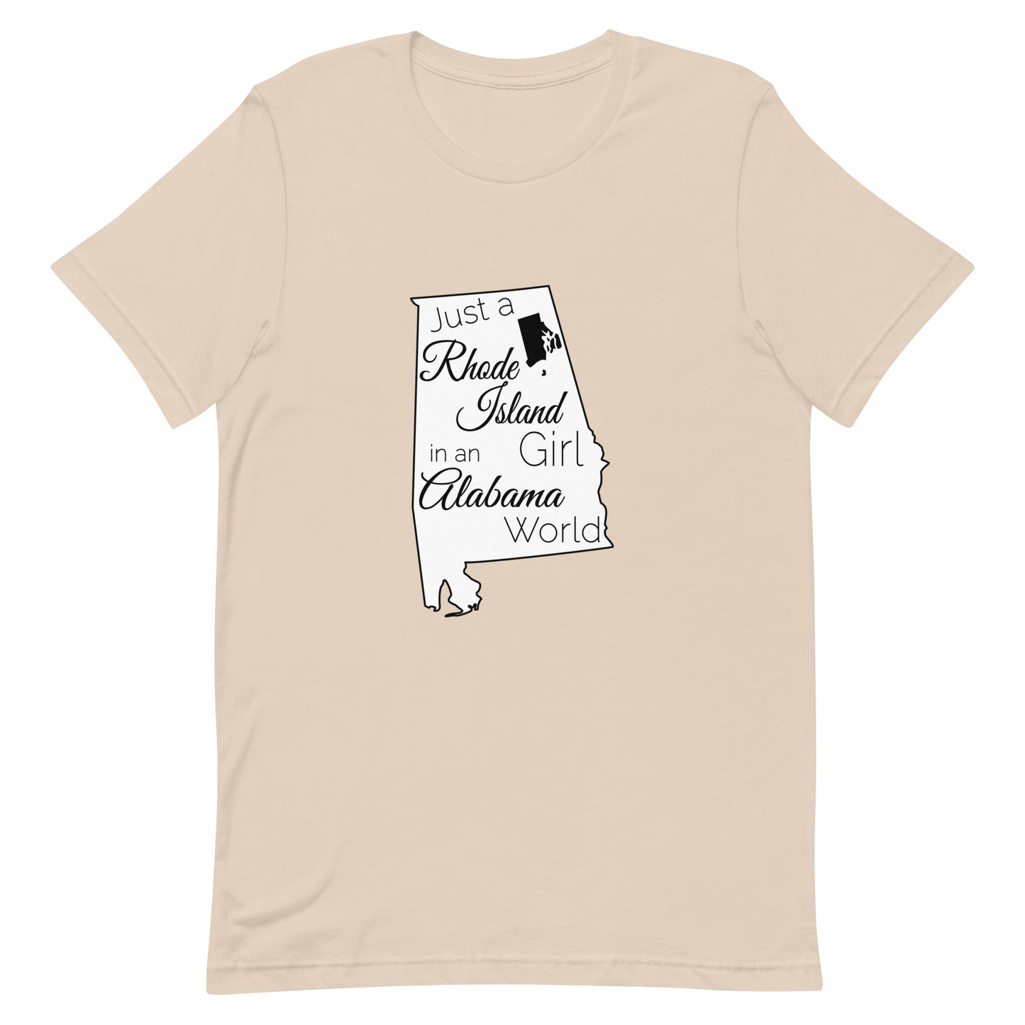 Just a Rhode Island Girl in an Alabama World Unisex t-shirt