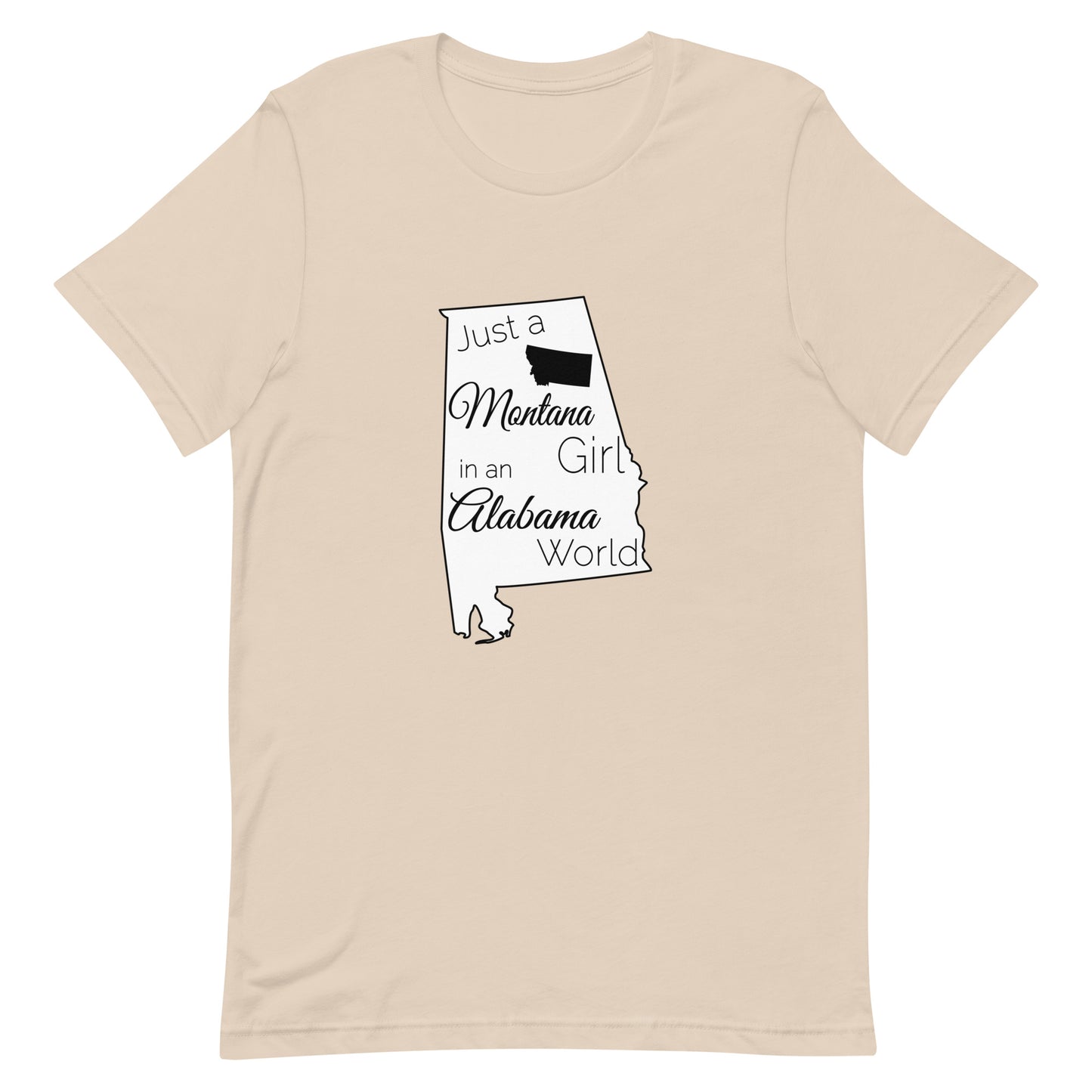 Just a Montana Girl in an Alabama World Unisex t-shirt