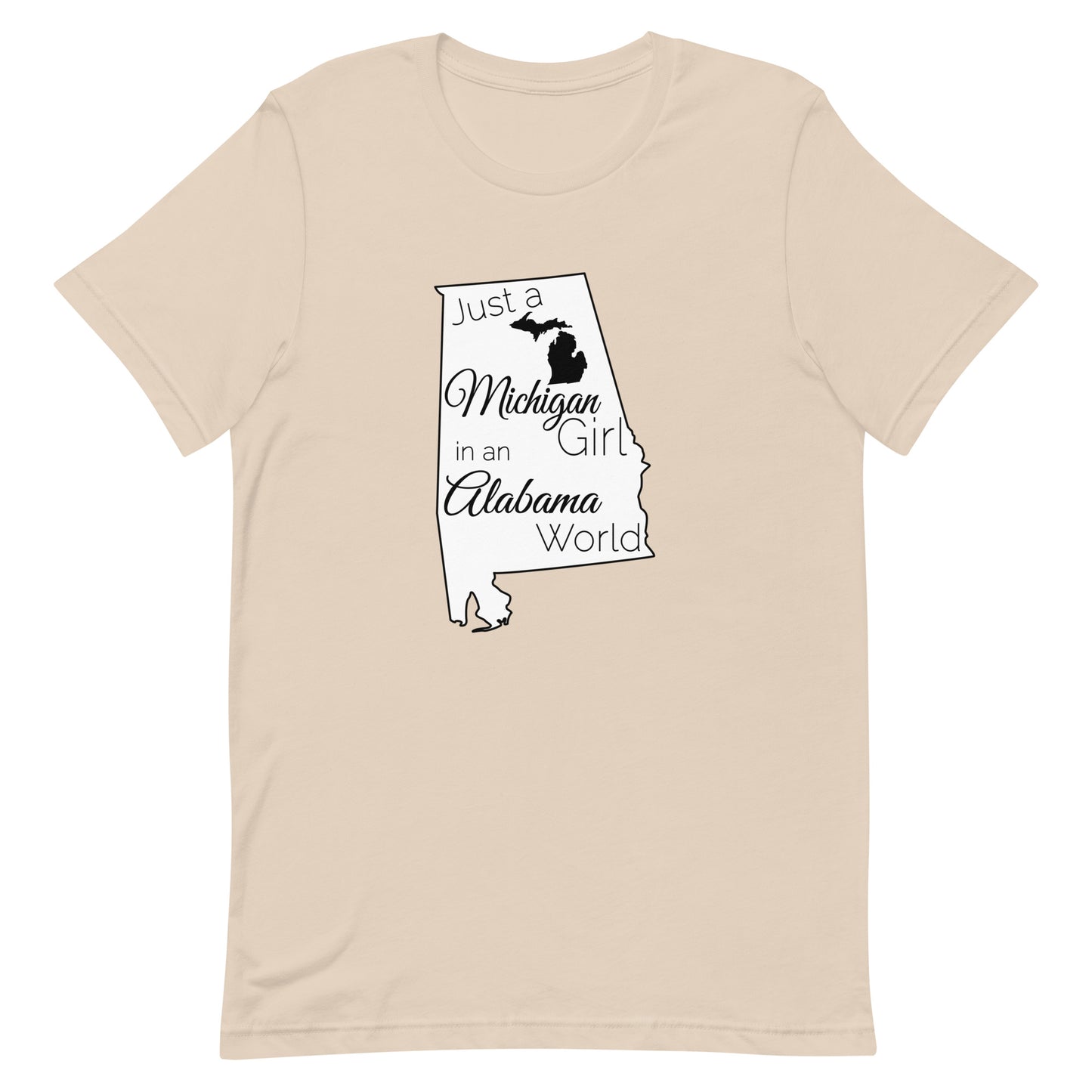 Just a Michigan Girl in an Alabama World Unisex t-shirt