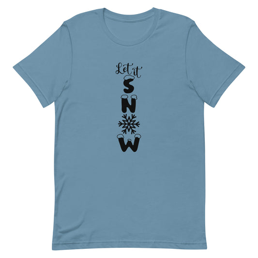 Let It Snow Unisex t-shirt