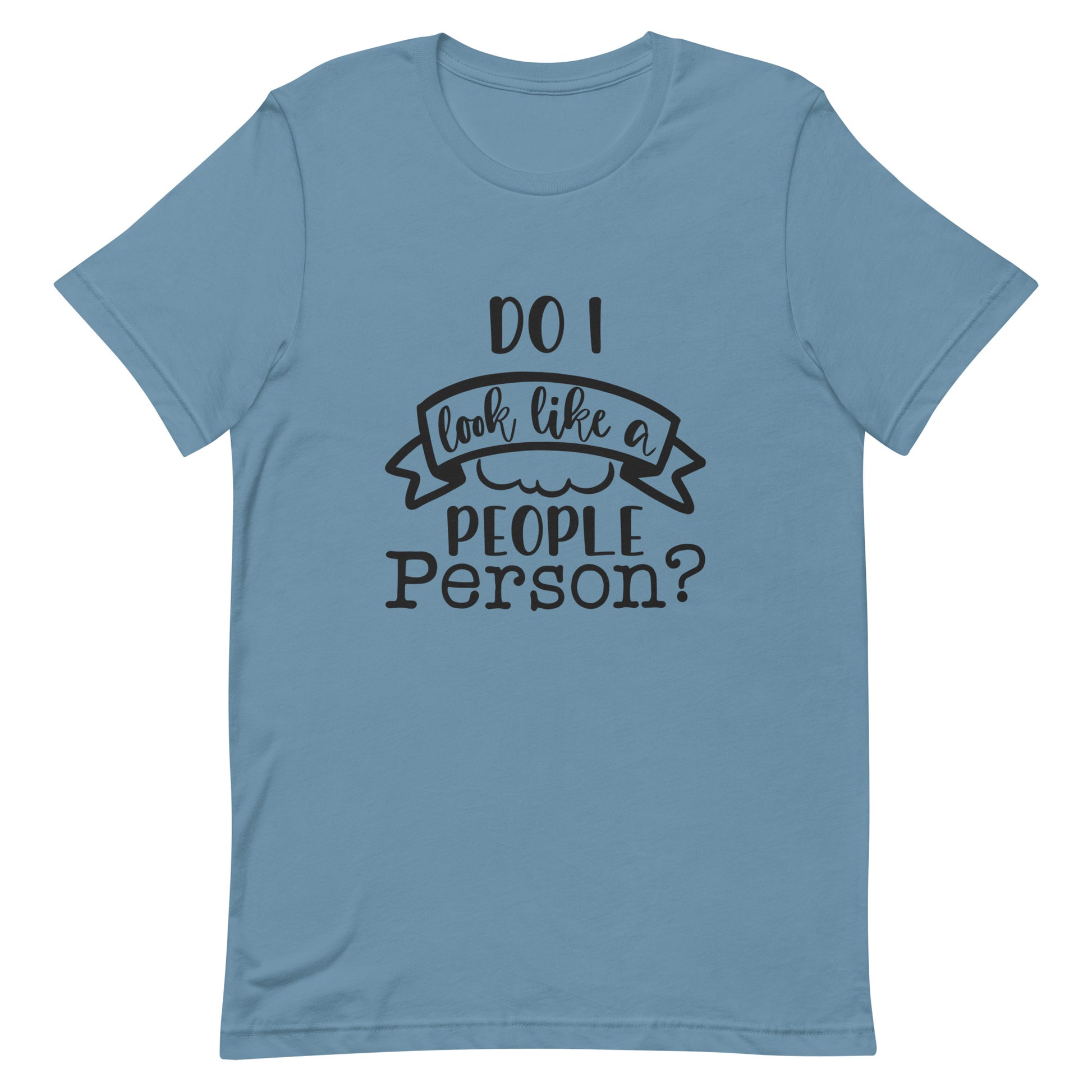 Do I Look Like a People Person Unisex T-shirt