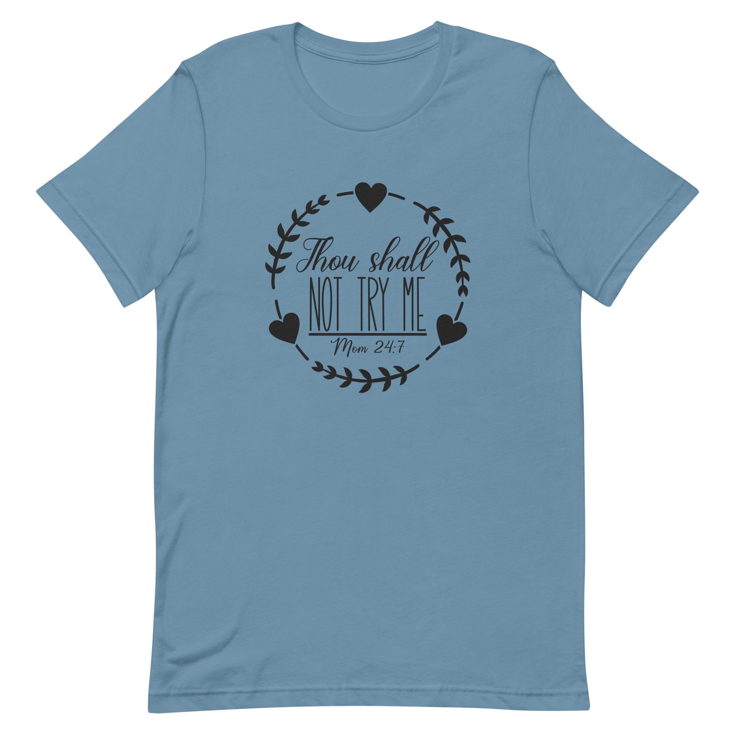 Thou Shall Not Try Me Unisex t-shirt