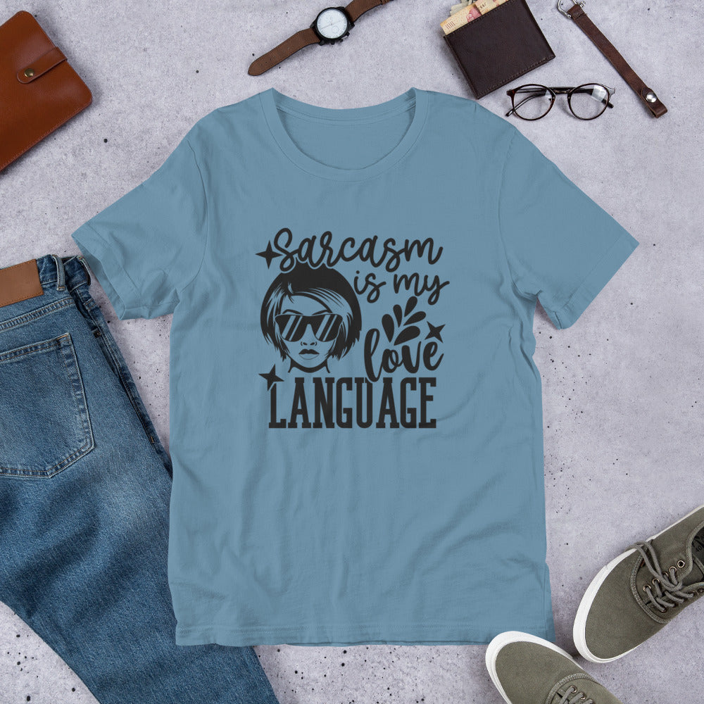 Sarcasm is my Love Language Unisex t-shirt