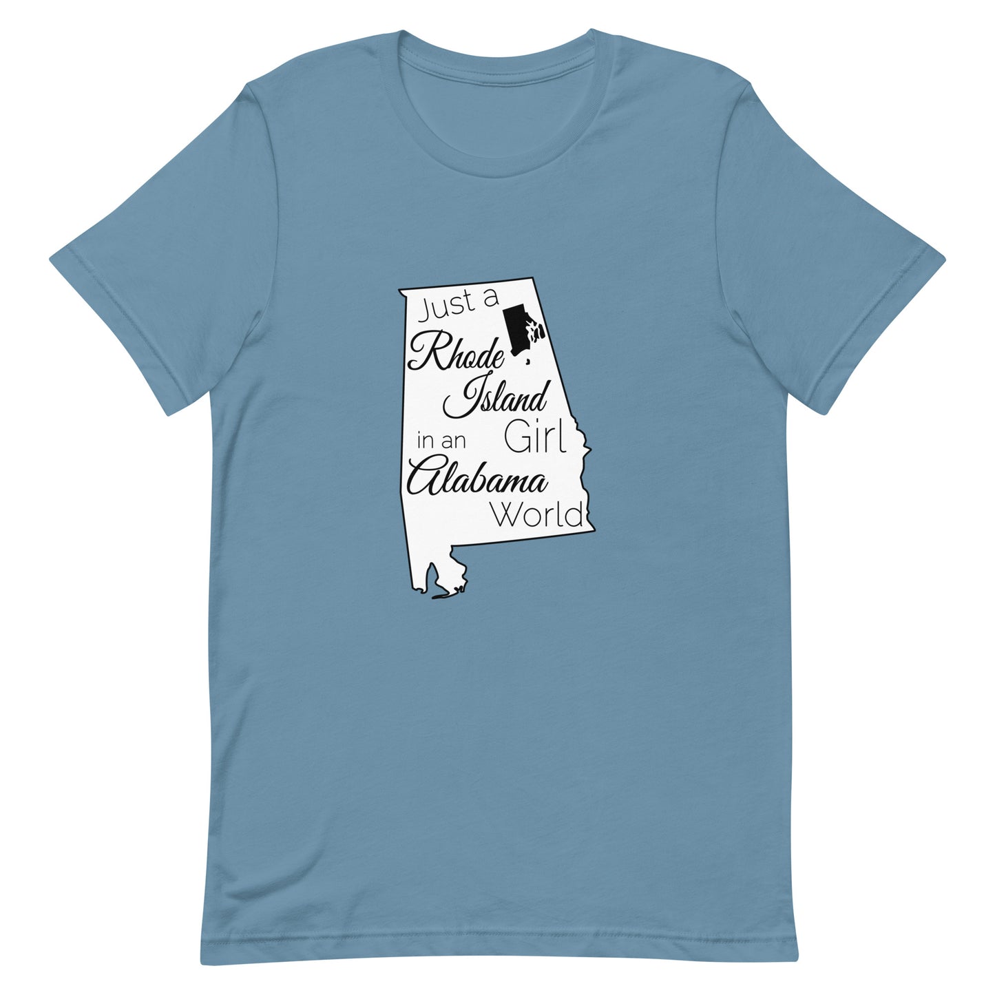 Just a Rhode Island Girl in an Alabama World Unisex t-shirt