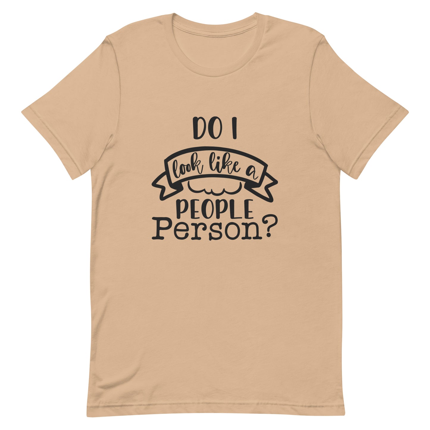 Do I Look Like a People Person Unisex T-shirt