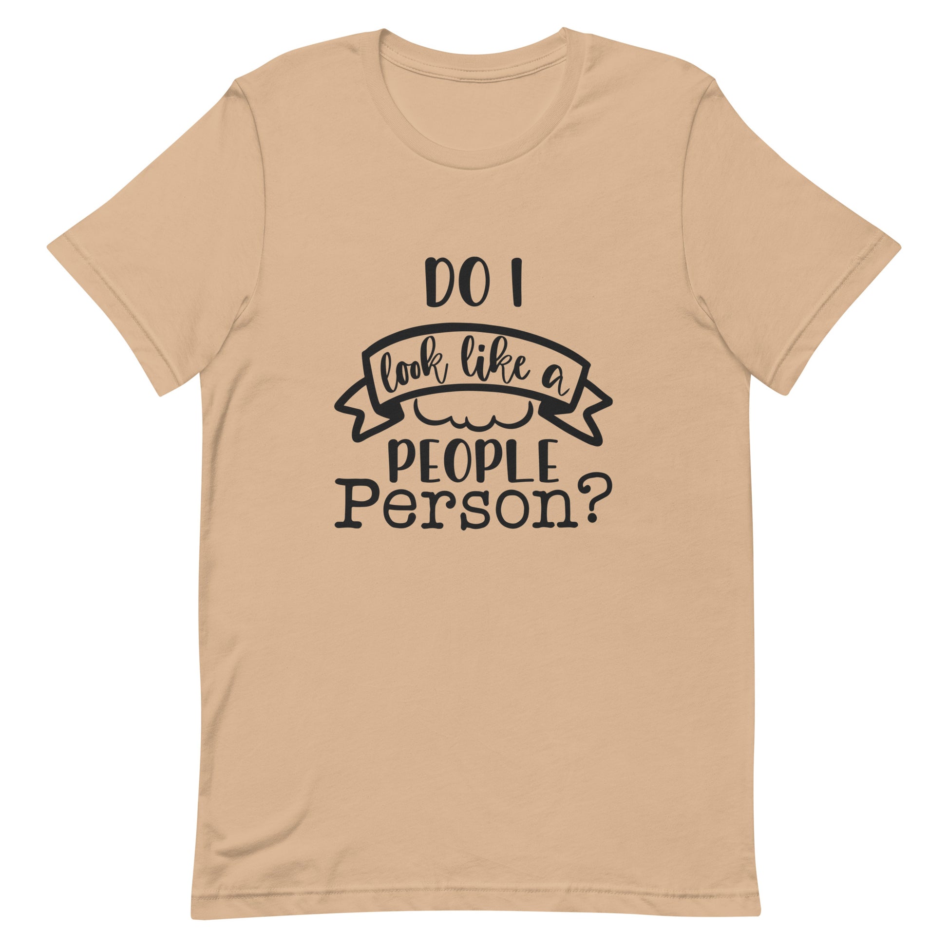 Do I Look Like a People Person Unisex T-shirt