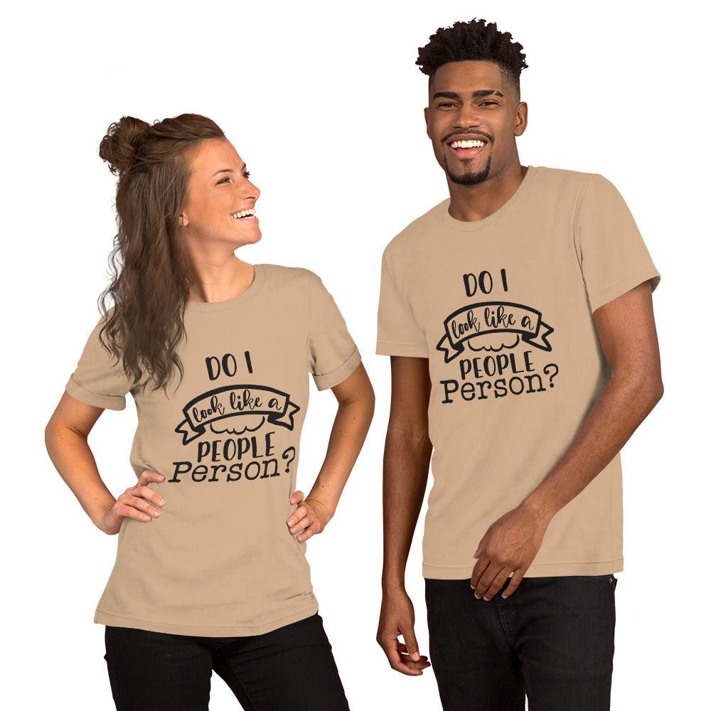 Do I Look Like a People Person Unisex T-shirt