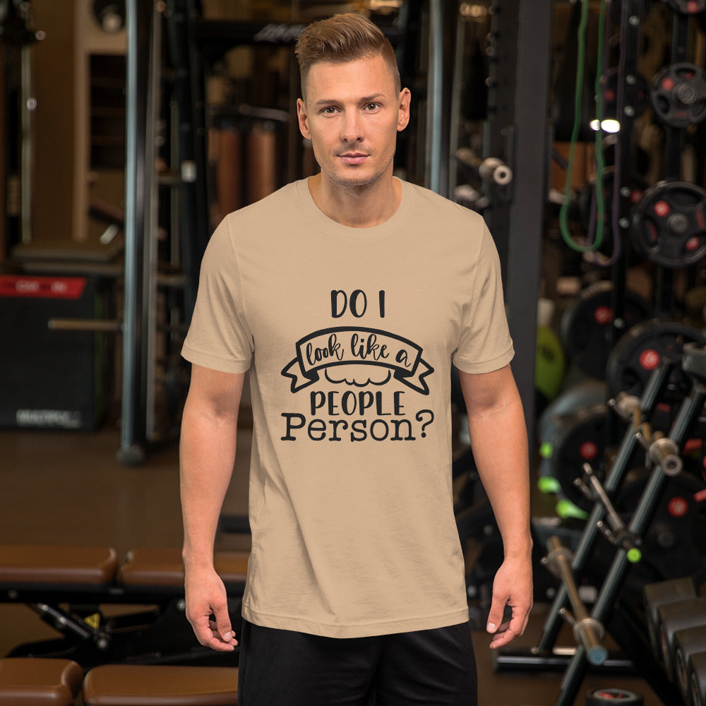 Do I Look Like a People Person Unisex T-shirt