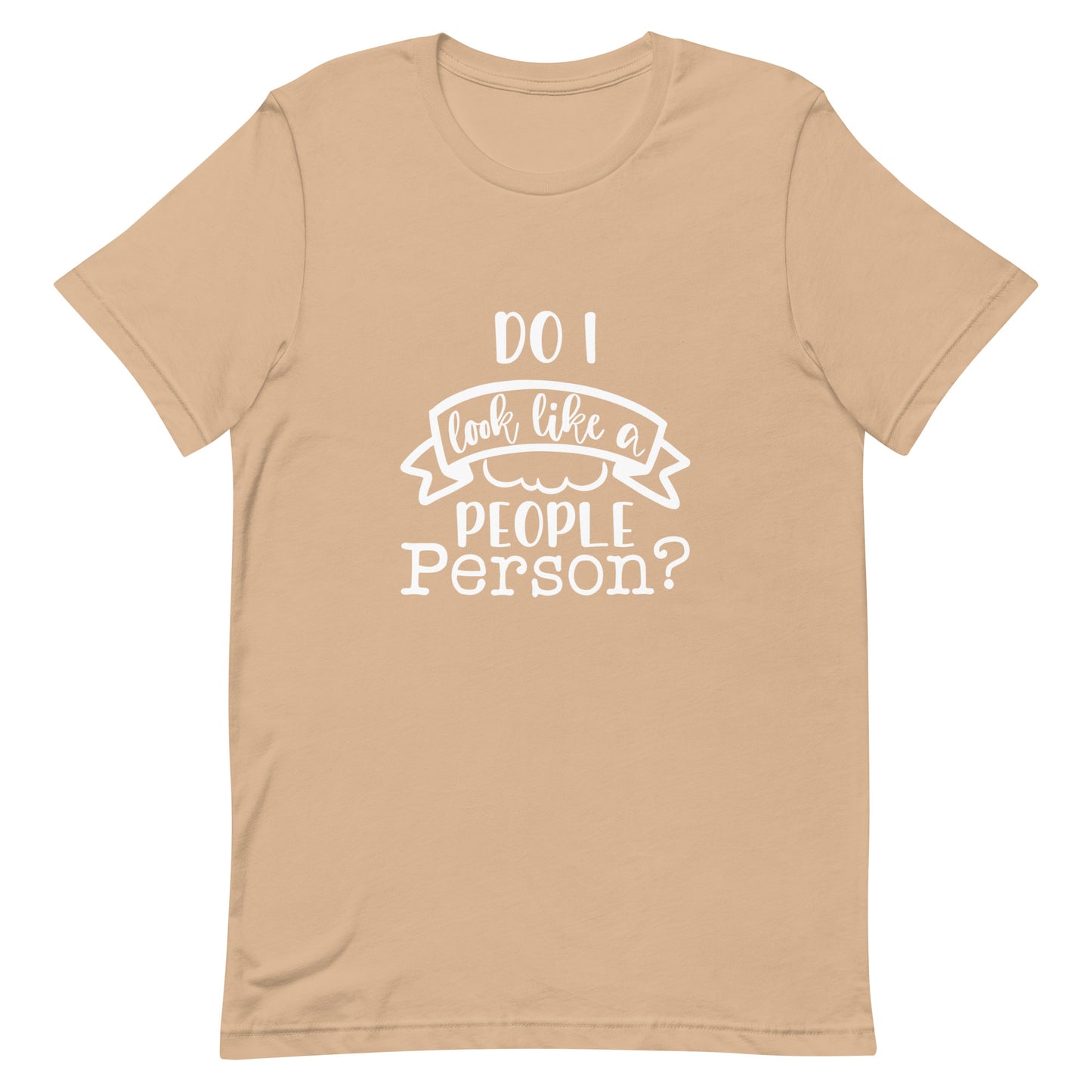 Do I Look Like a People Person Unisex T-shirt