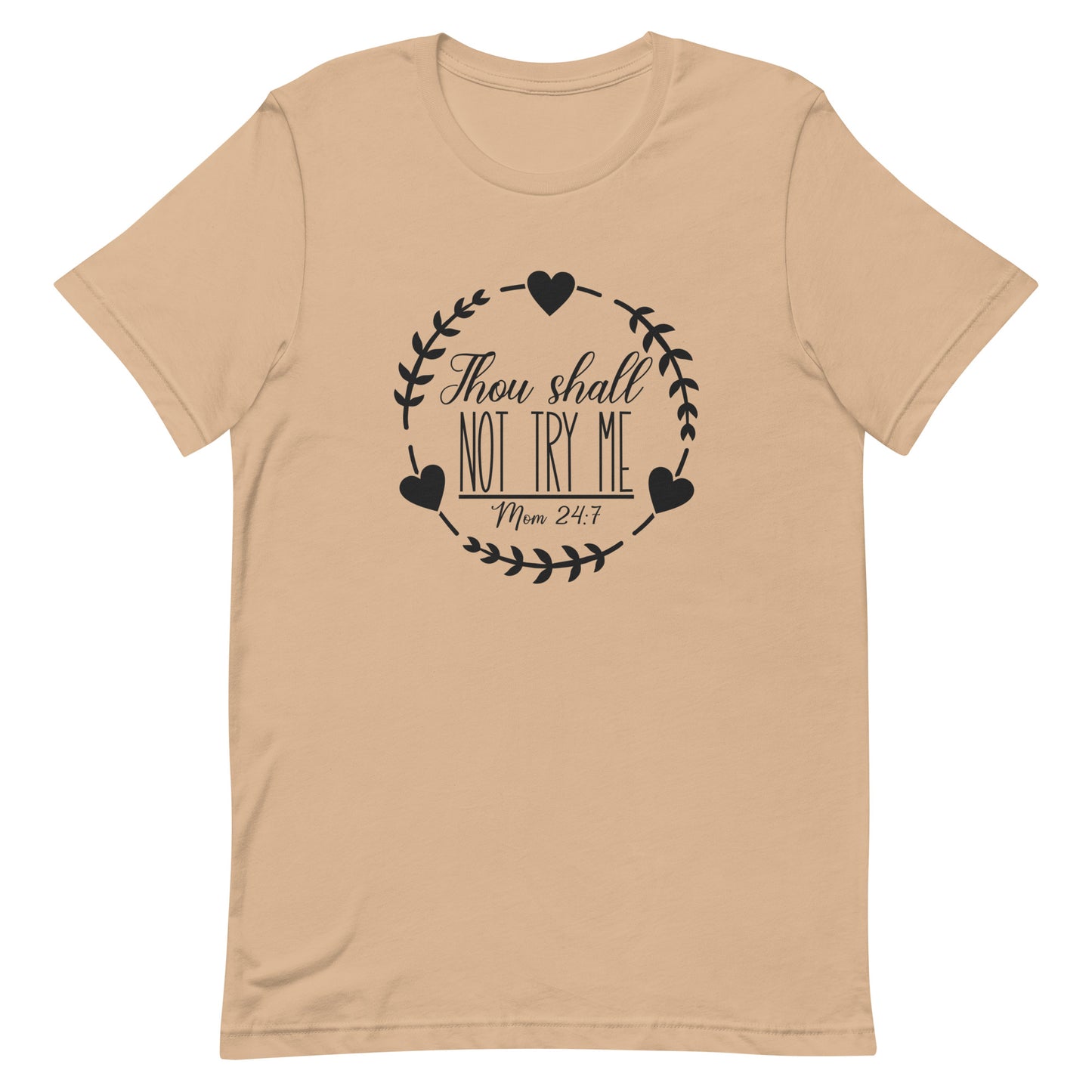 Thou Shall Not Try Me Unisex t-shirt