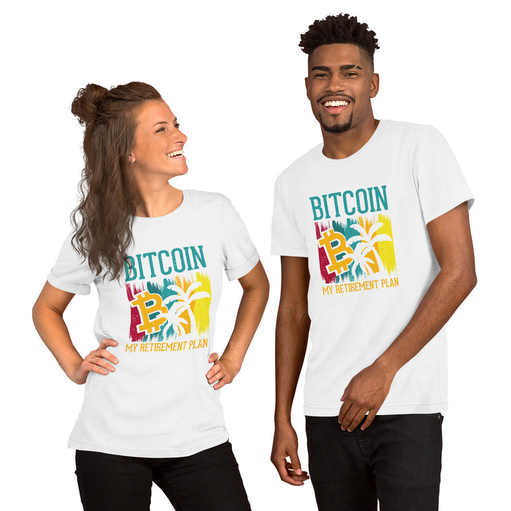 Bitcoin My Retirement Plan Unisex Tshirt