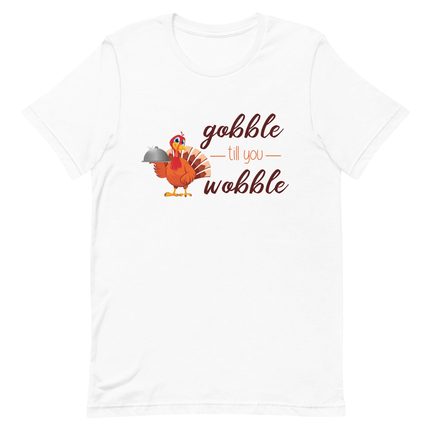 Gobble Till You Wobble Unisex T-shirt