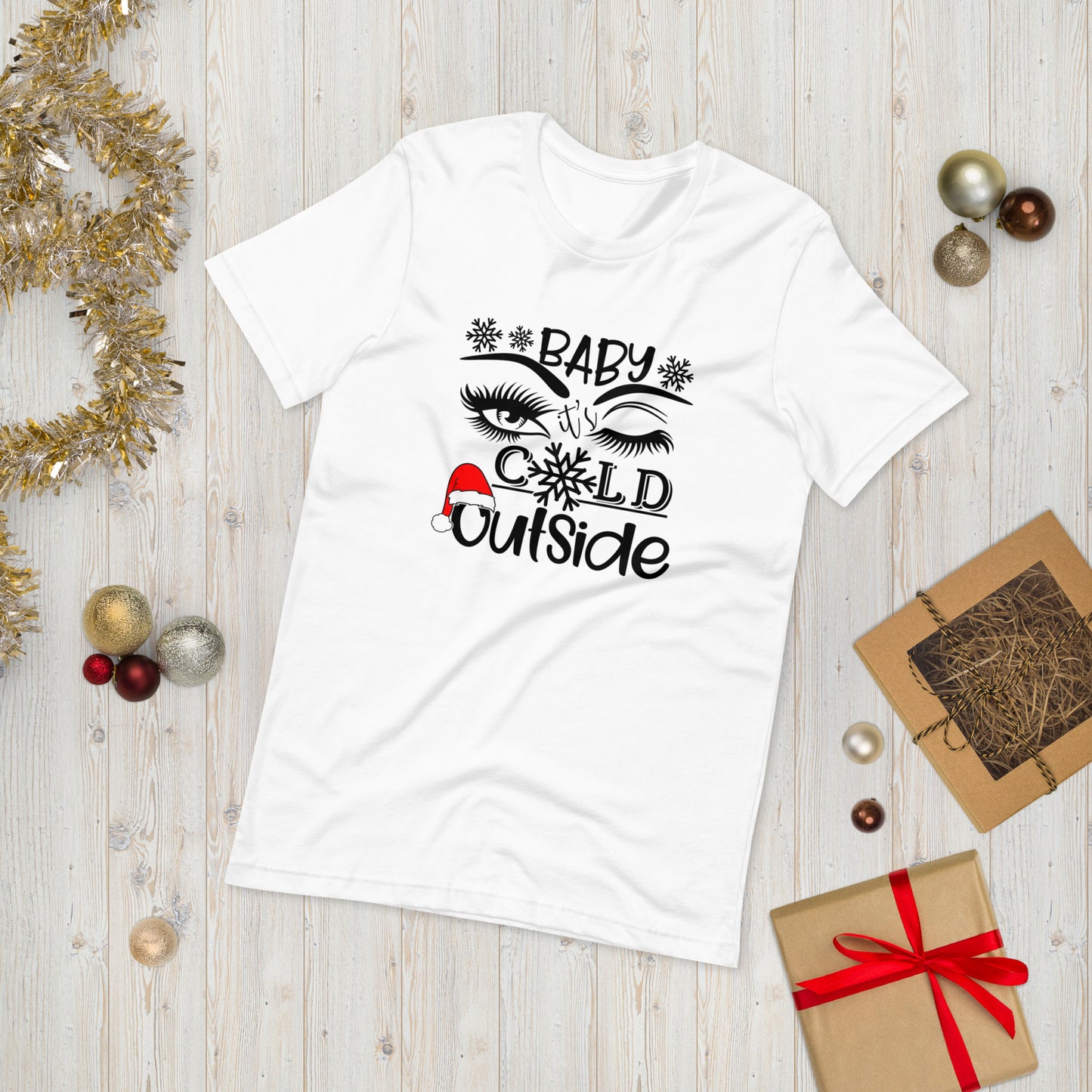 Baby It's Cold Outside Tshirt