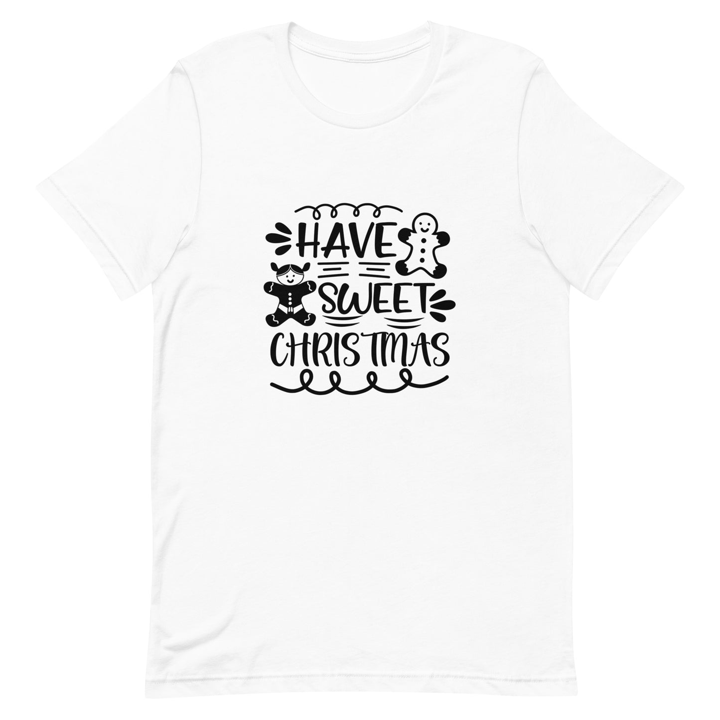 Have Sweet Christmas Unisex T-shirt