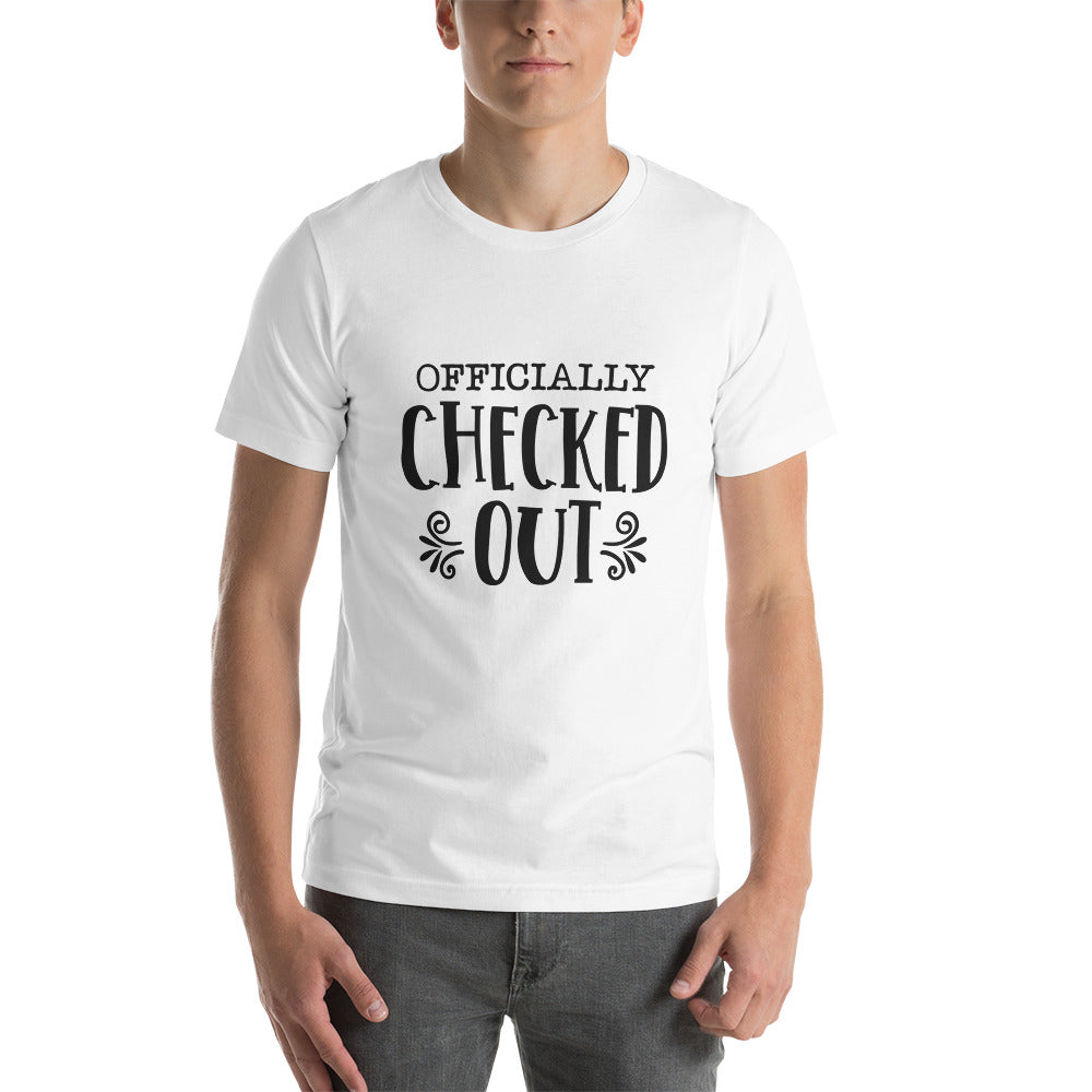 Officially Checked Out Unisex t-shirt