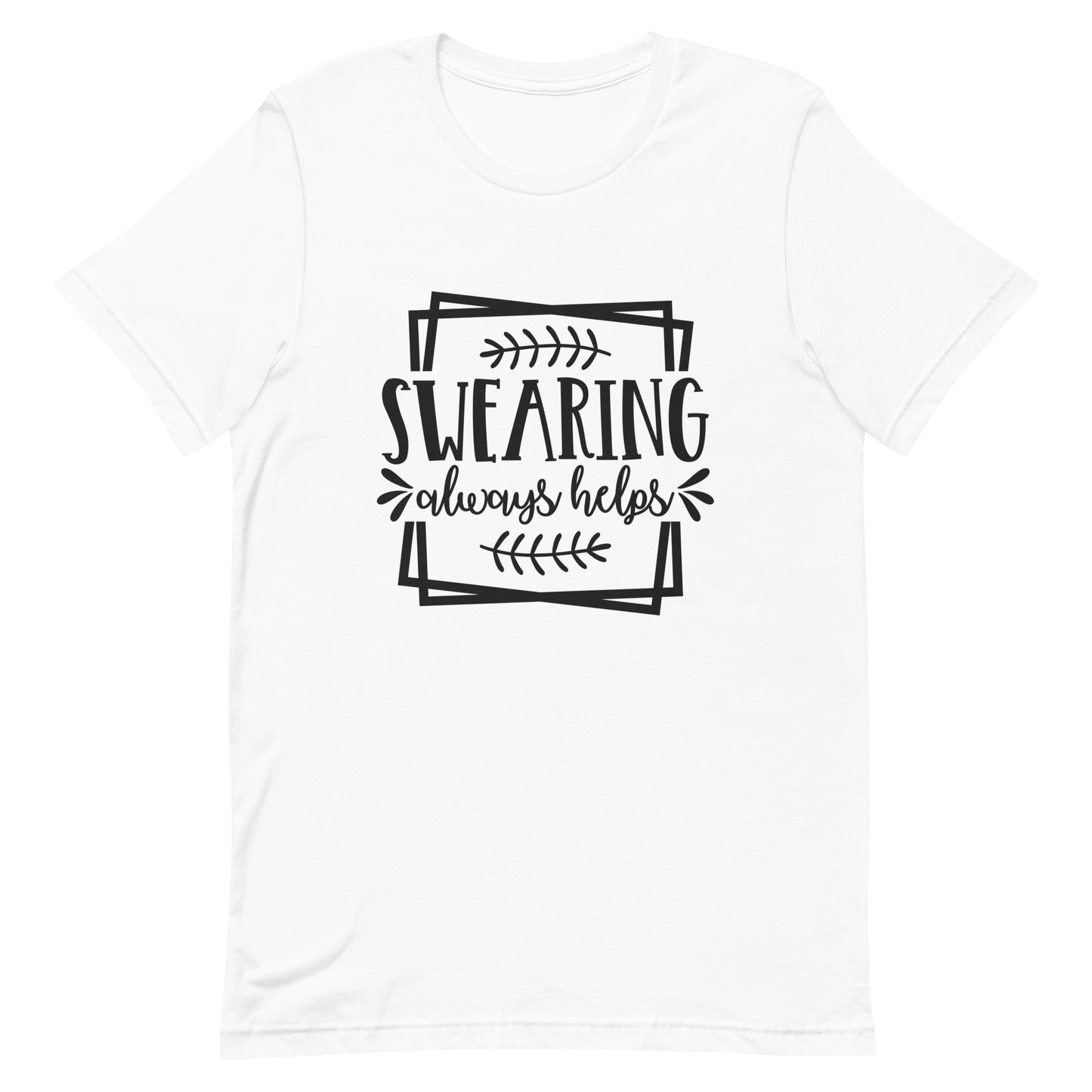 Swearing Always Helps Unisex t-shirt