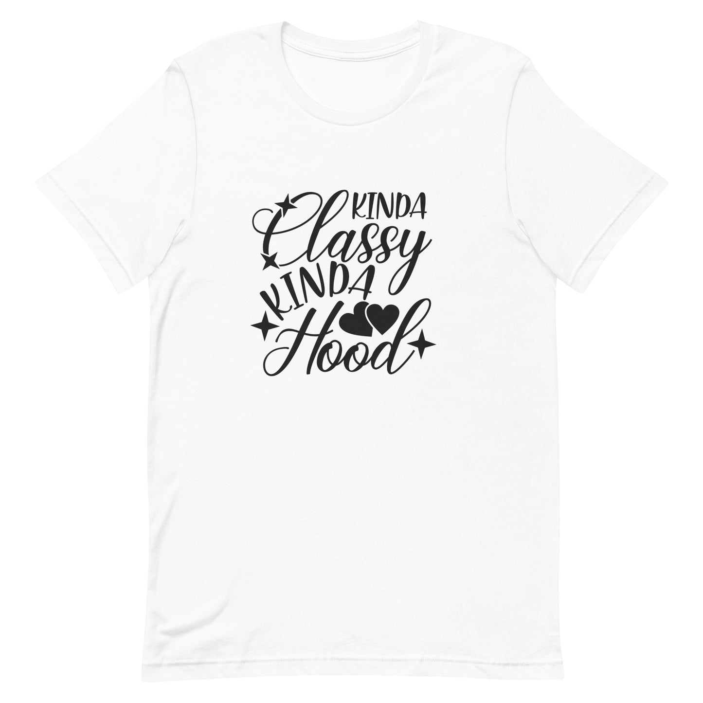 Kinda Classy Kinda Hood Unisex t-shirt