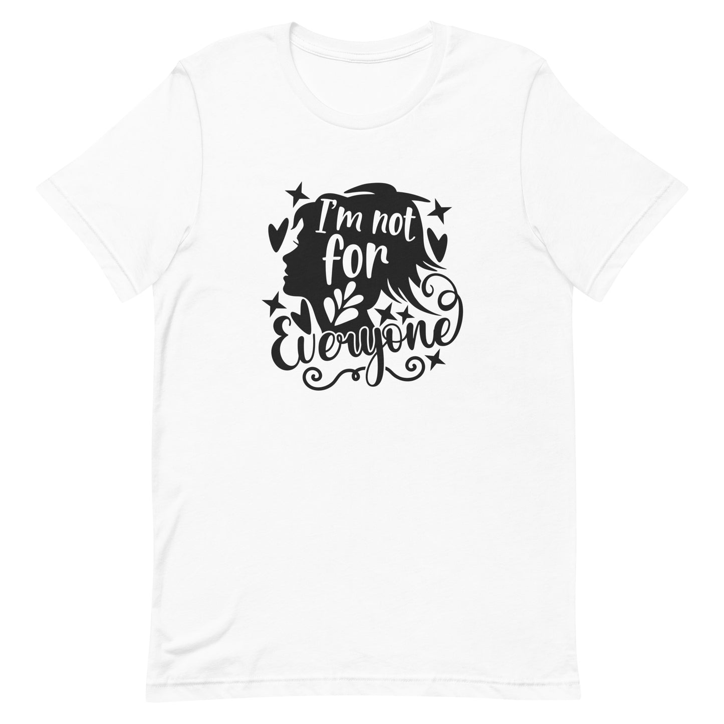 I'm Not for Everyone Unisex t-shirt