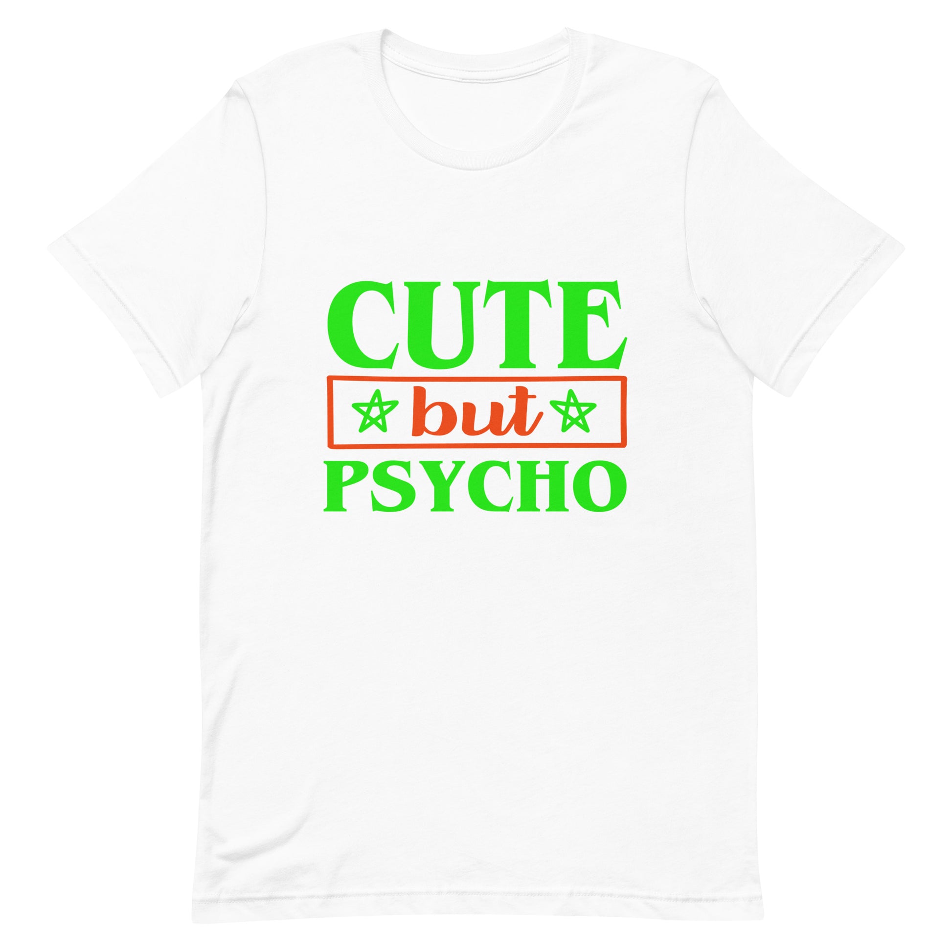 Cute But Psycho Unisex T-shirt