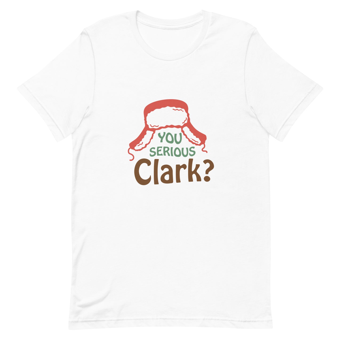 You Serious Clark? Unisex t-shirt