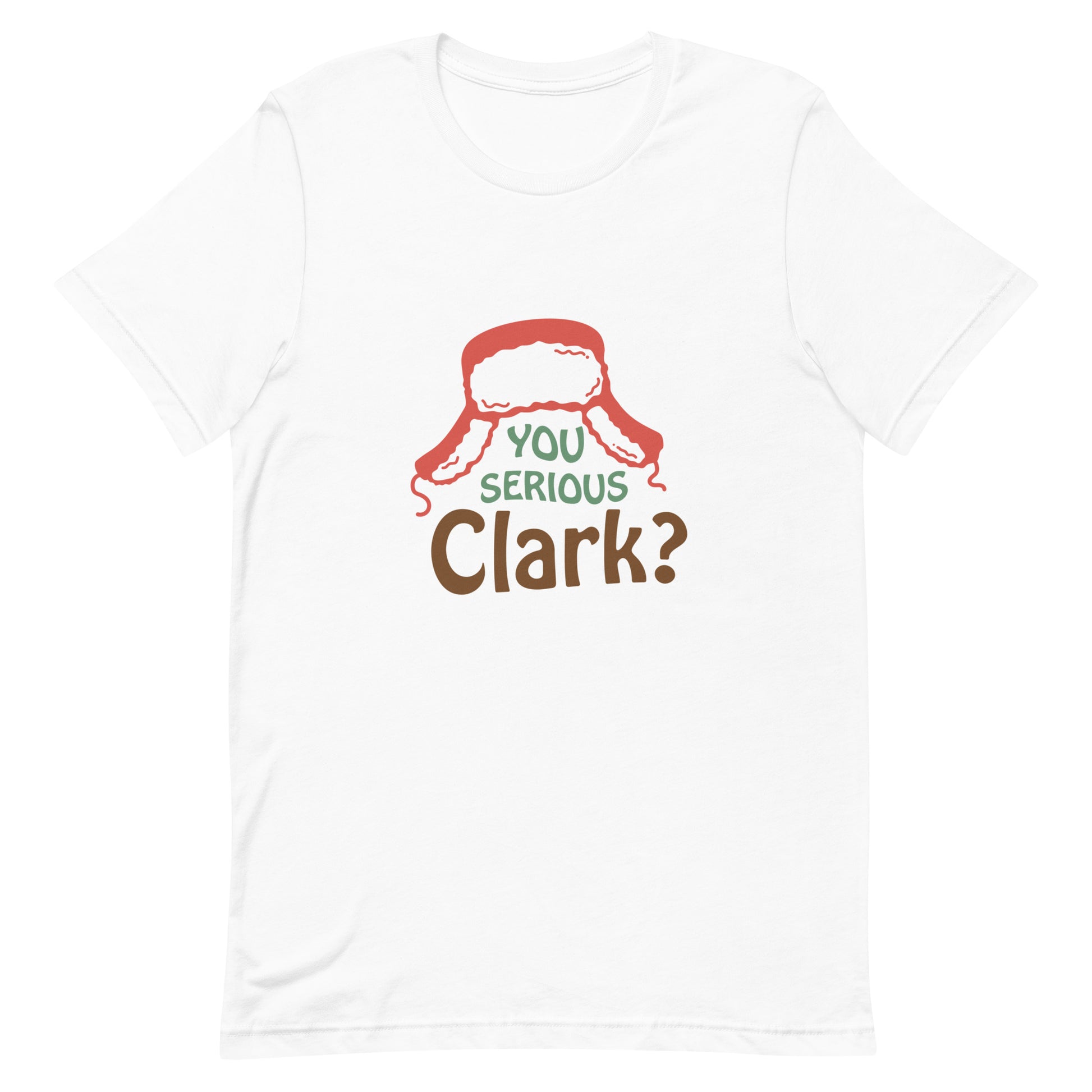 You Serious Clark? Unisex t-shirt