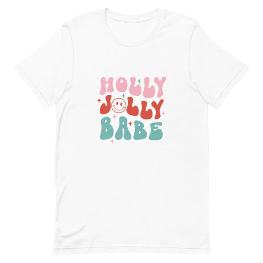 Holly Jolly Babe Unisex T-shirt - Christmas Holiday
