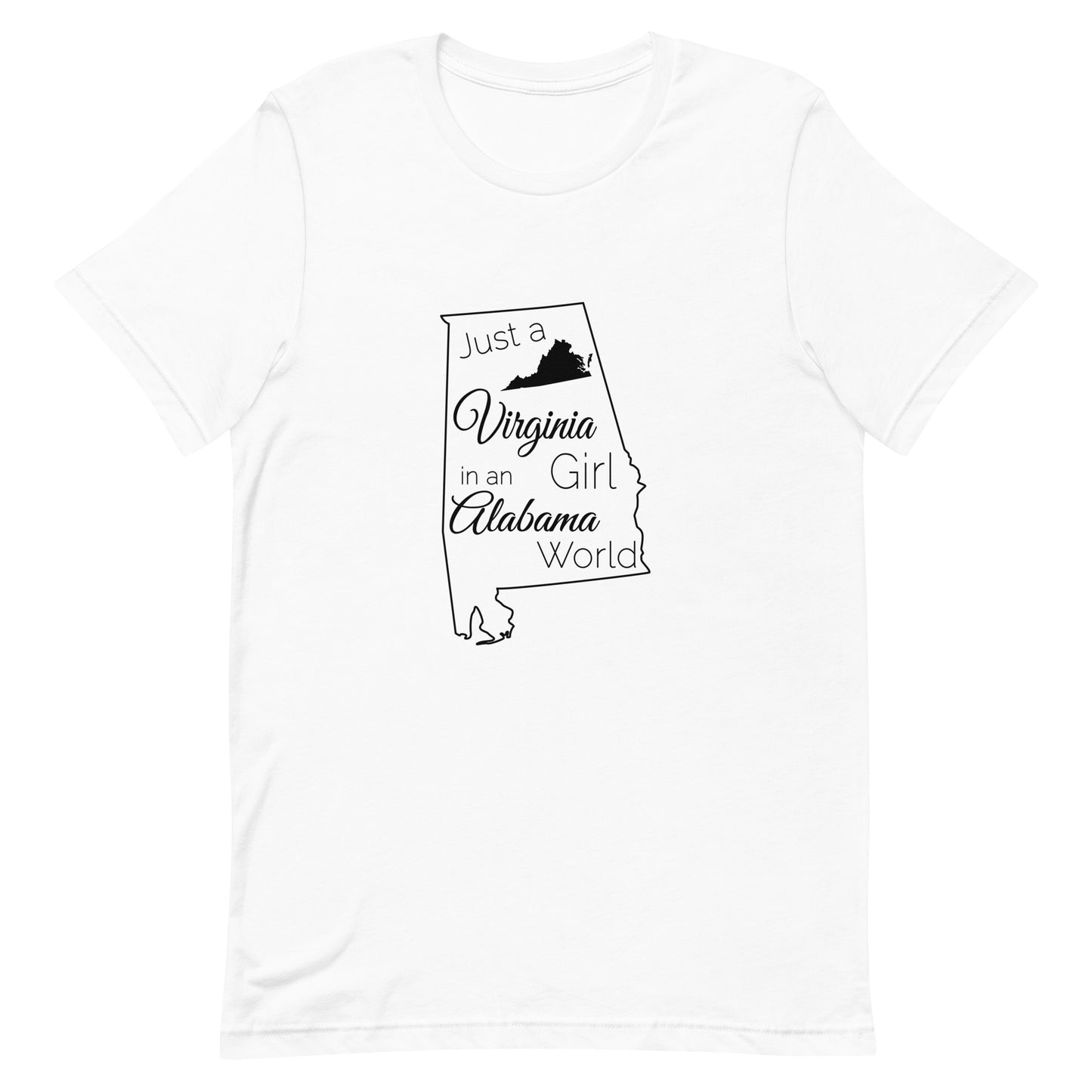 Just a Virginia Girl in an Alabama World Unisex t-shirt