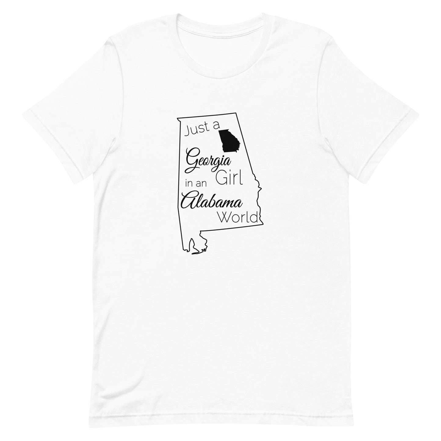 Just a Georgia Girl in an Alabama World Unisex t-shirt