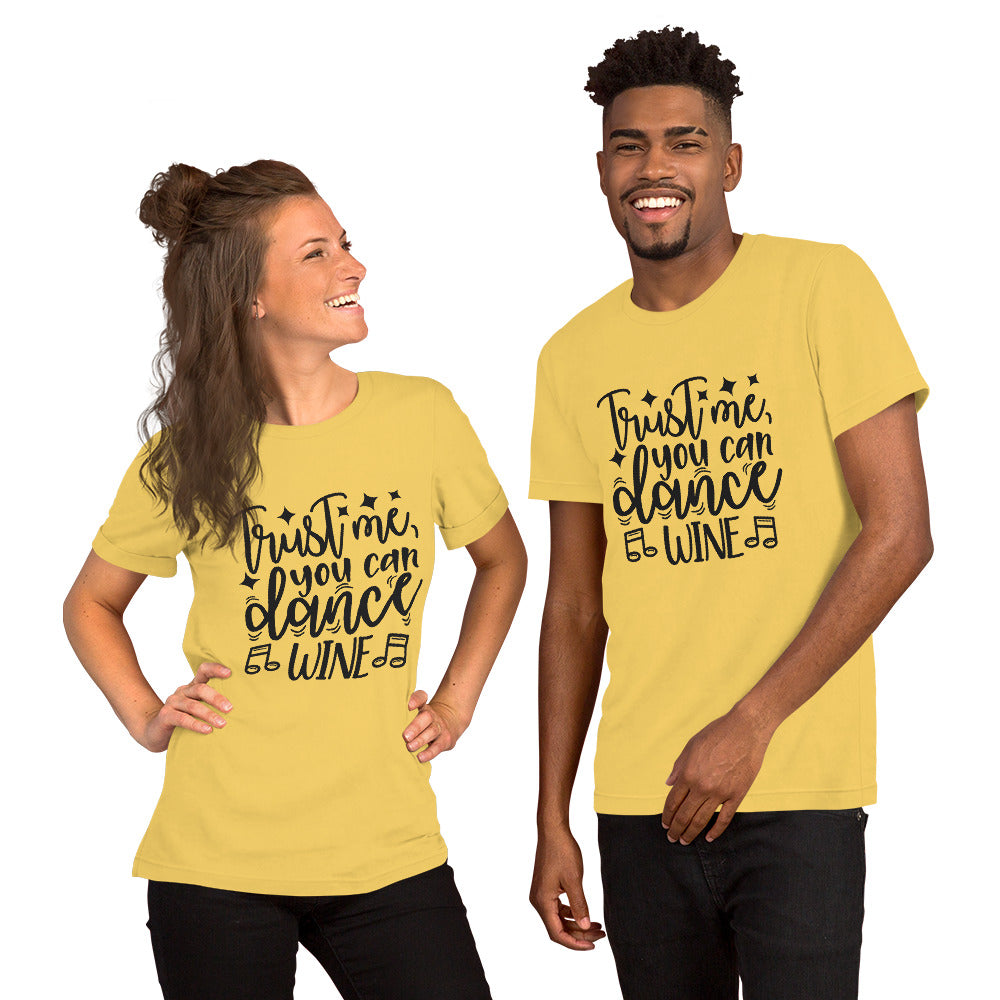 Trust Me You Can Dance Wine Unisex t-shirt