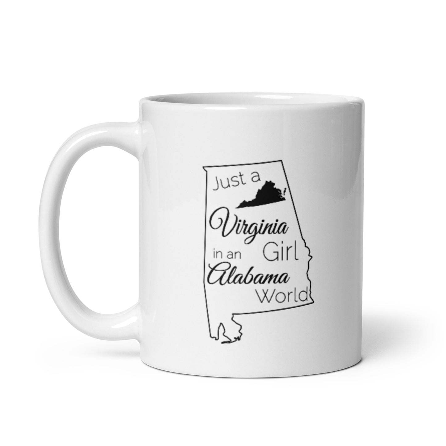 Just a Virginia Girl in an Alabama World White glossy mug