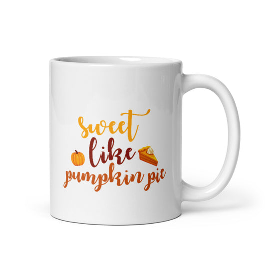 Sweet Like Pumpkin Pie White glossy mug