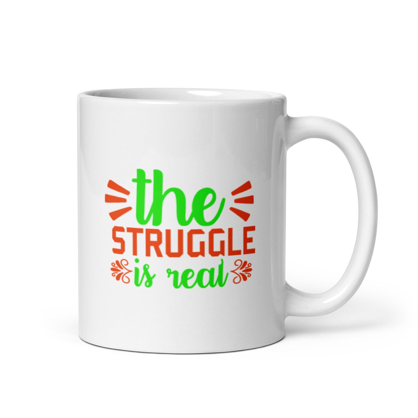The Struggle is Real White glossy mug