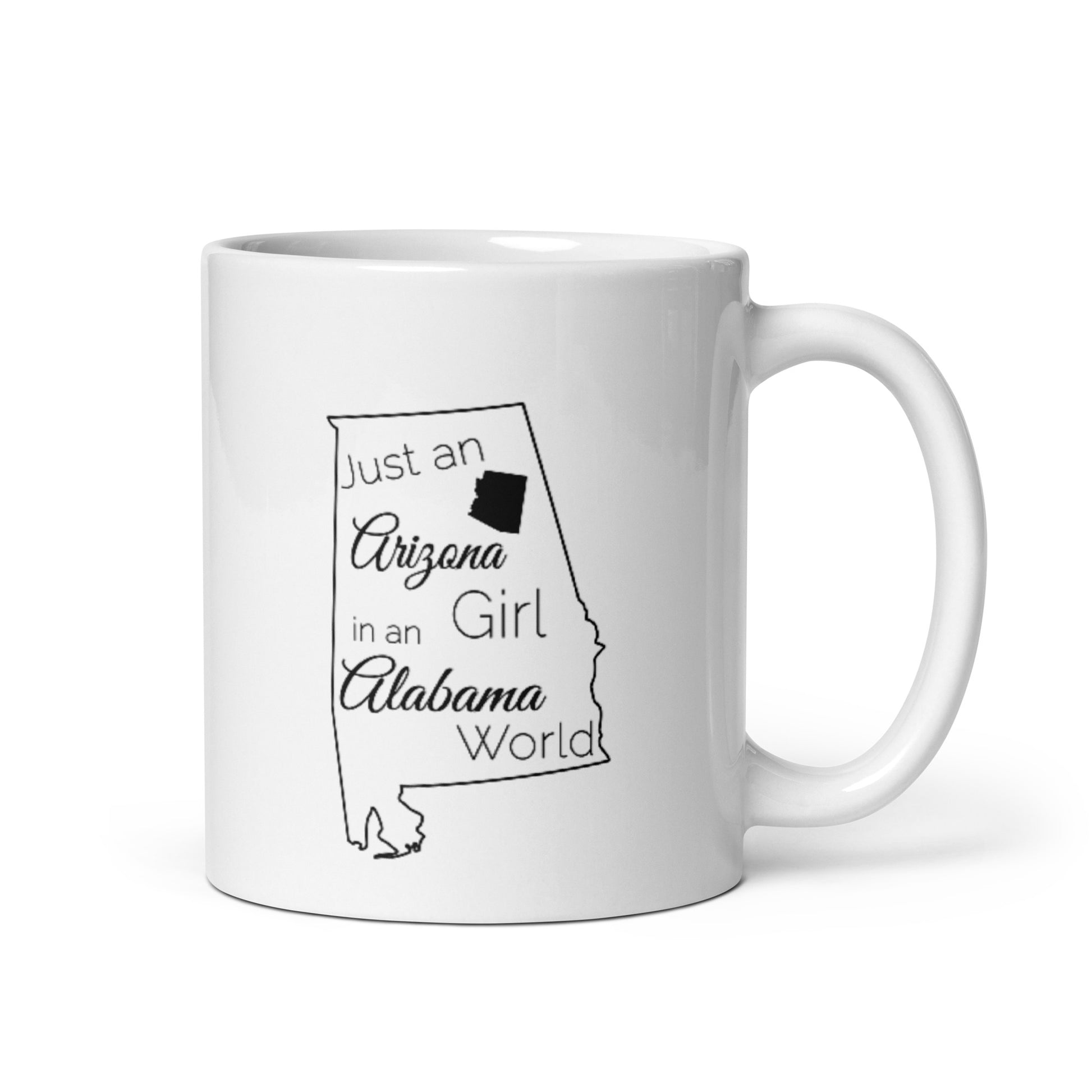 Just an Arizona Girl in an Alabama World White glossy mug