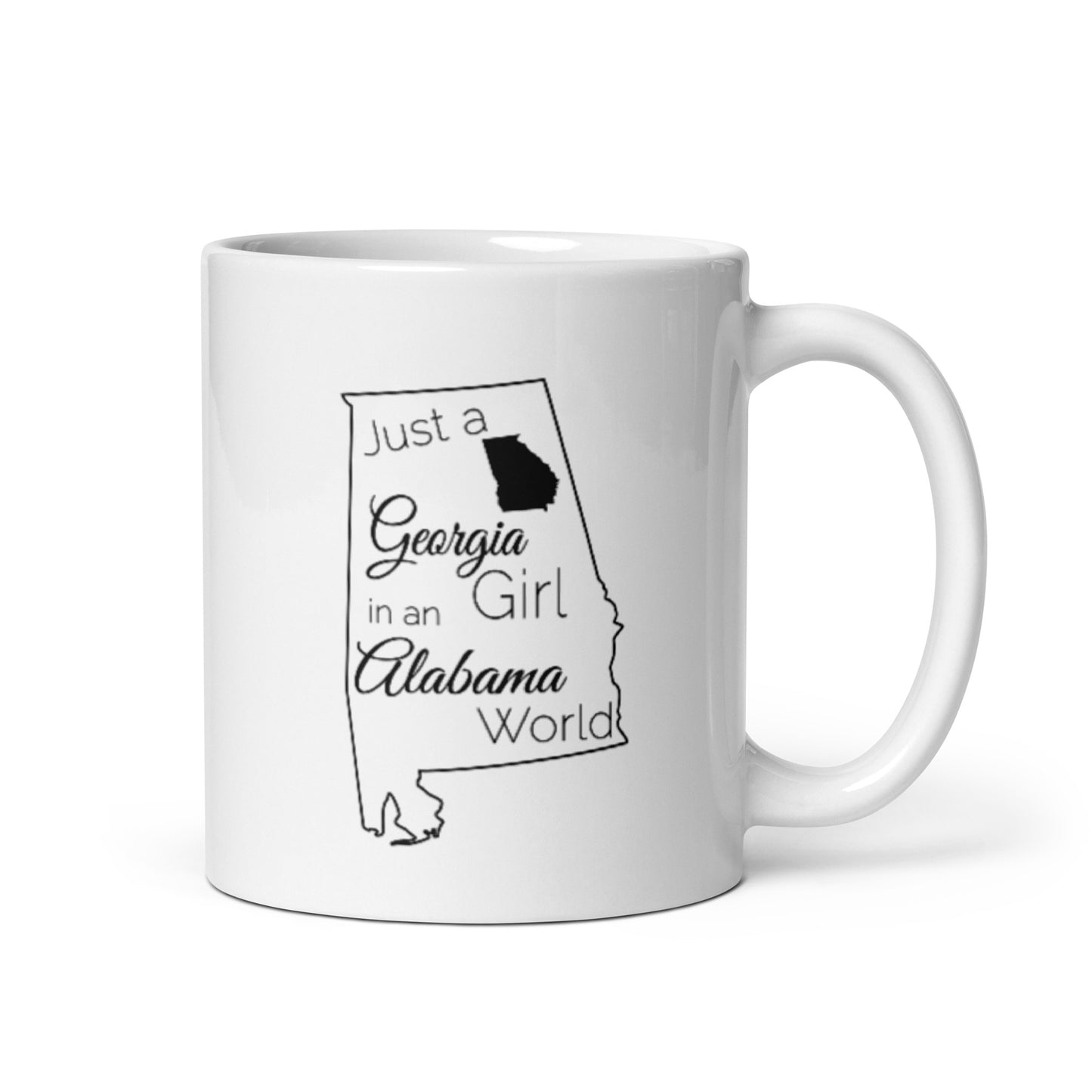 Just a Georgia Girl in an Alabama World White glossy mug