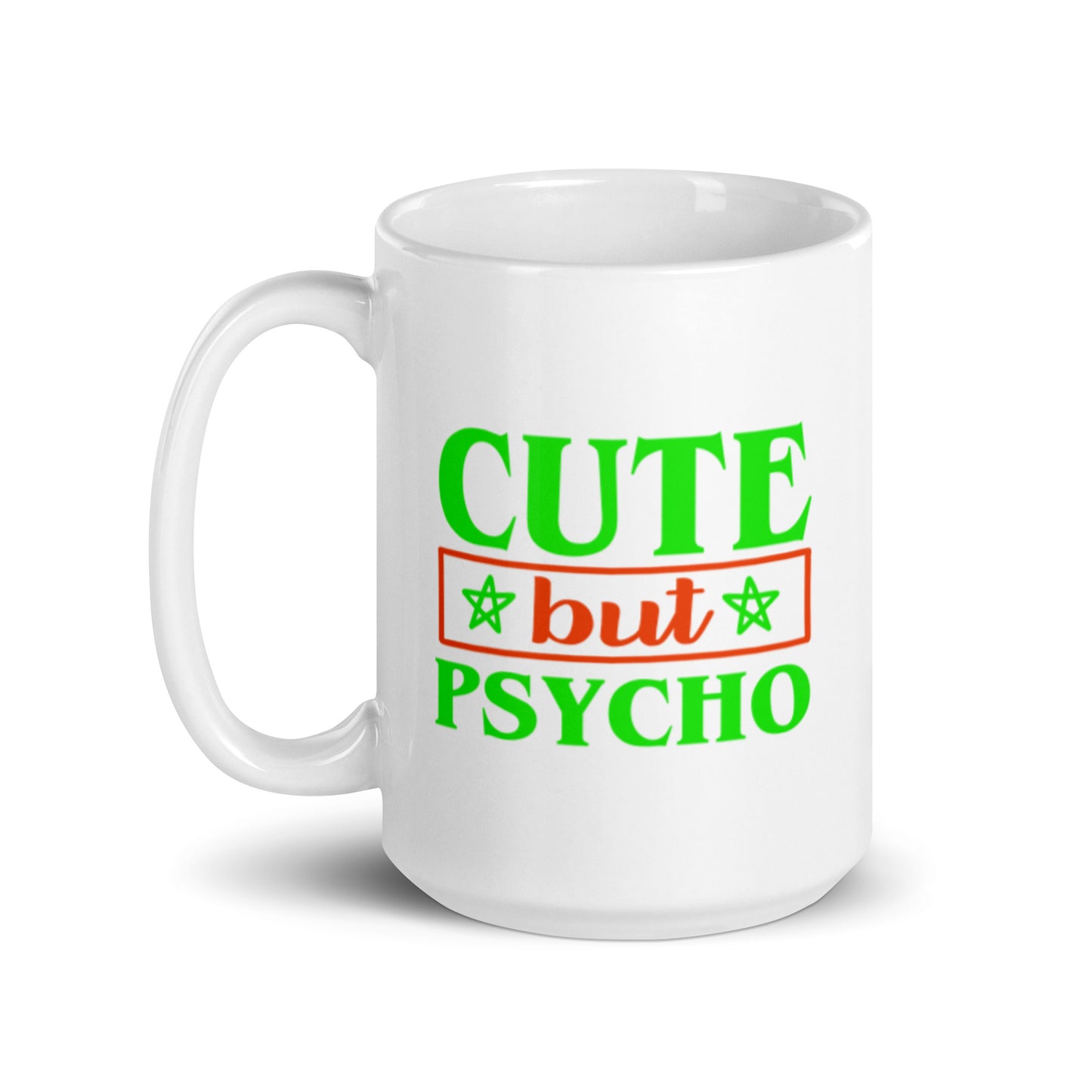 Cute But Psycho White glossy mug