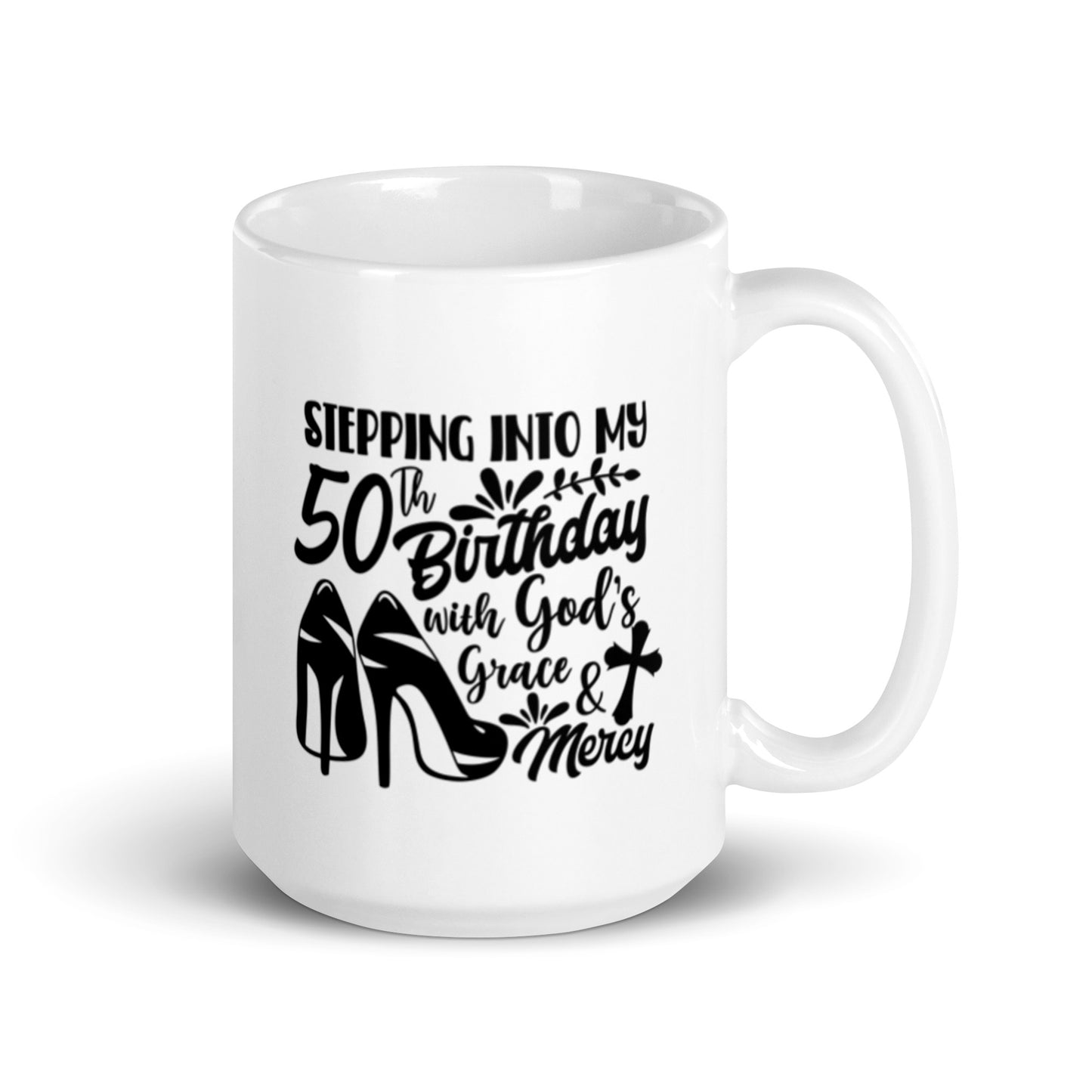 Stepping Into My 50th Birthday with God's Grace & Mercy White Ceramic Mug