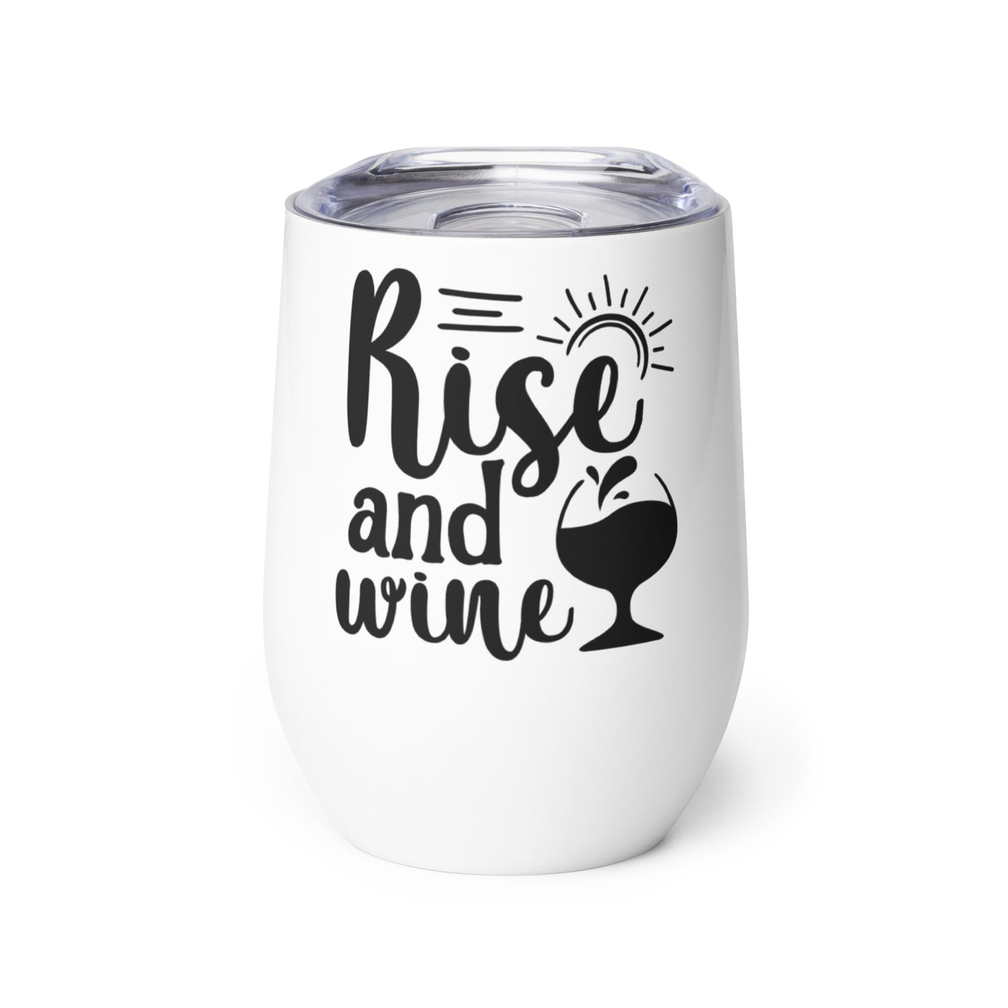 Rise and Wine Wine tumbler