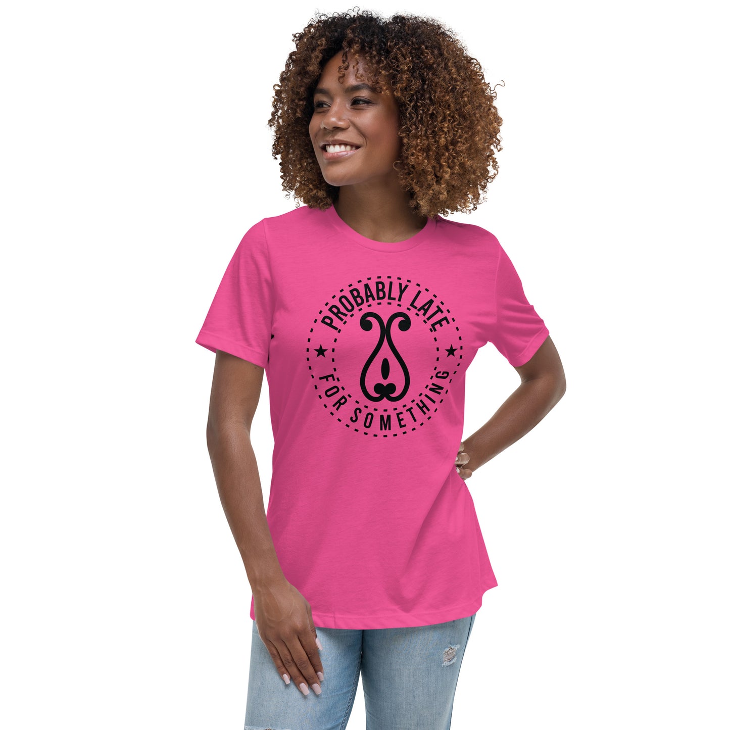 Probably Late for Something Women's Relaxed T-Shirt