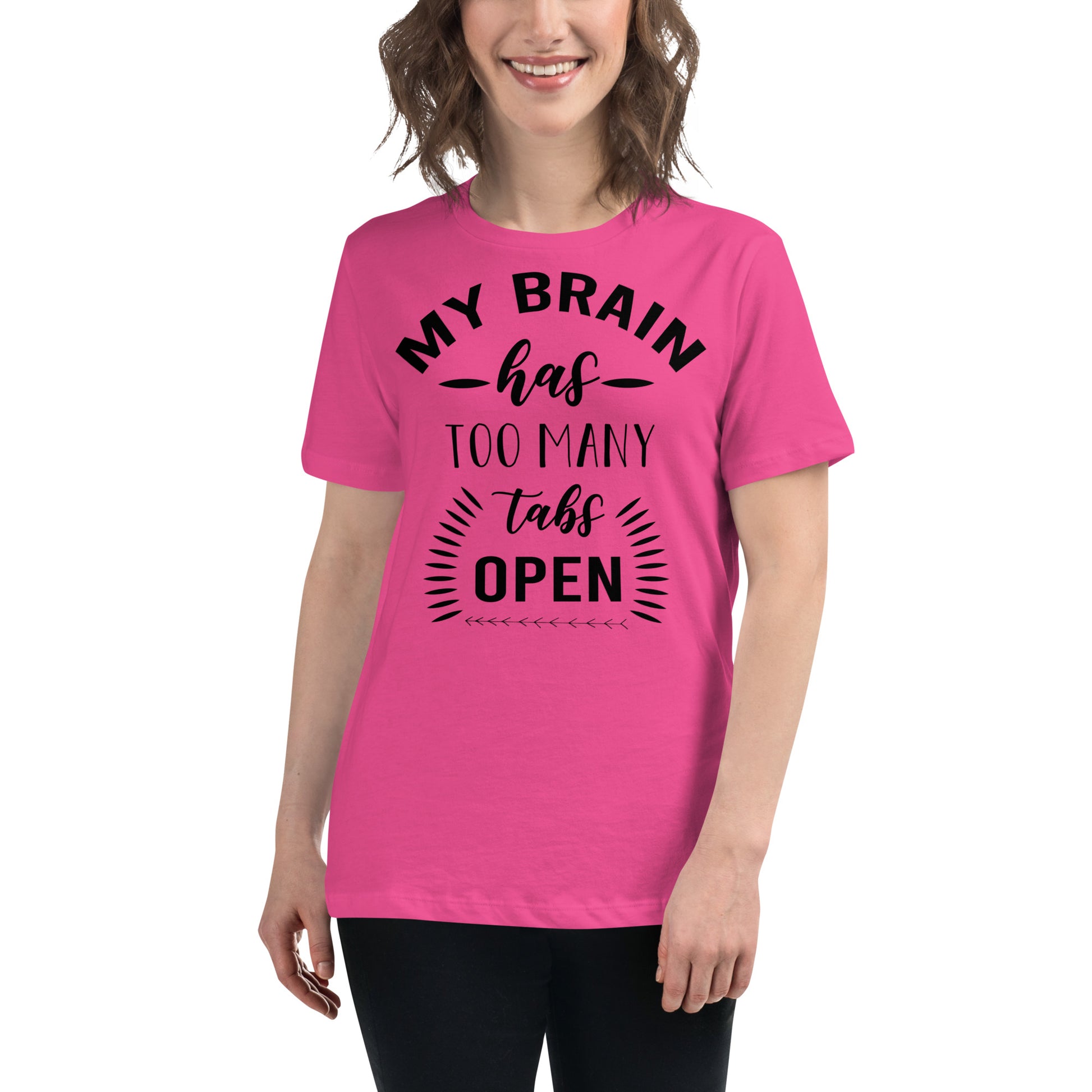 My Brain Has Too Many Tabs Open Women's Relaxed T-Shirt