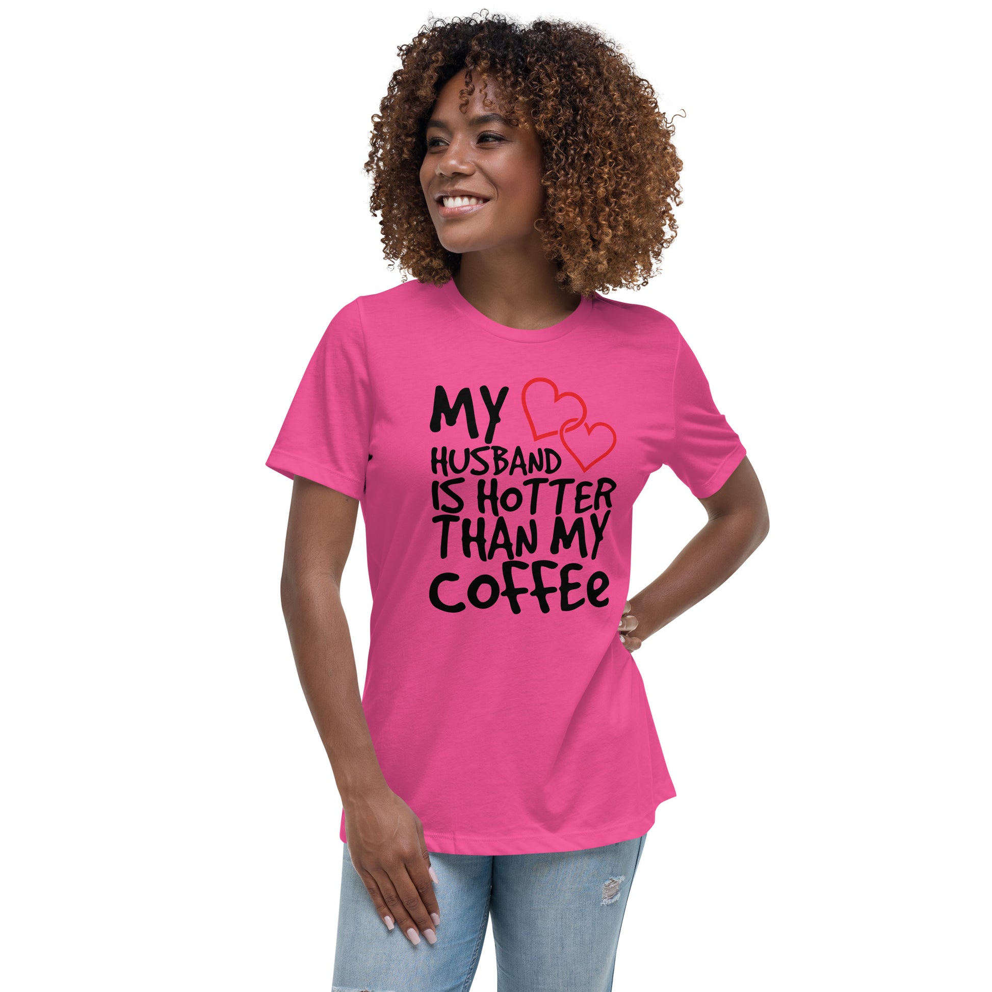 My Husband is Hotter Than My Coffee Women's Relaxed T-Shirt Tee Tshirt