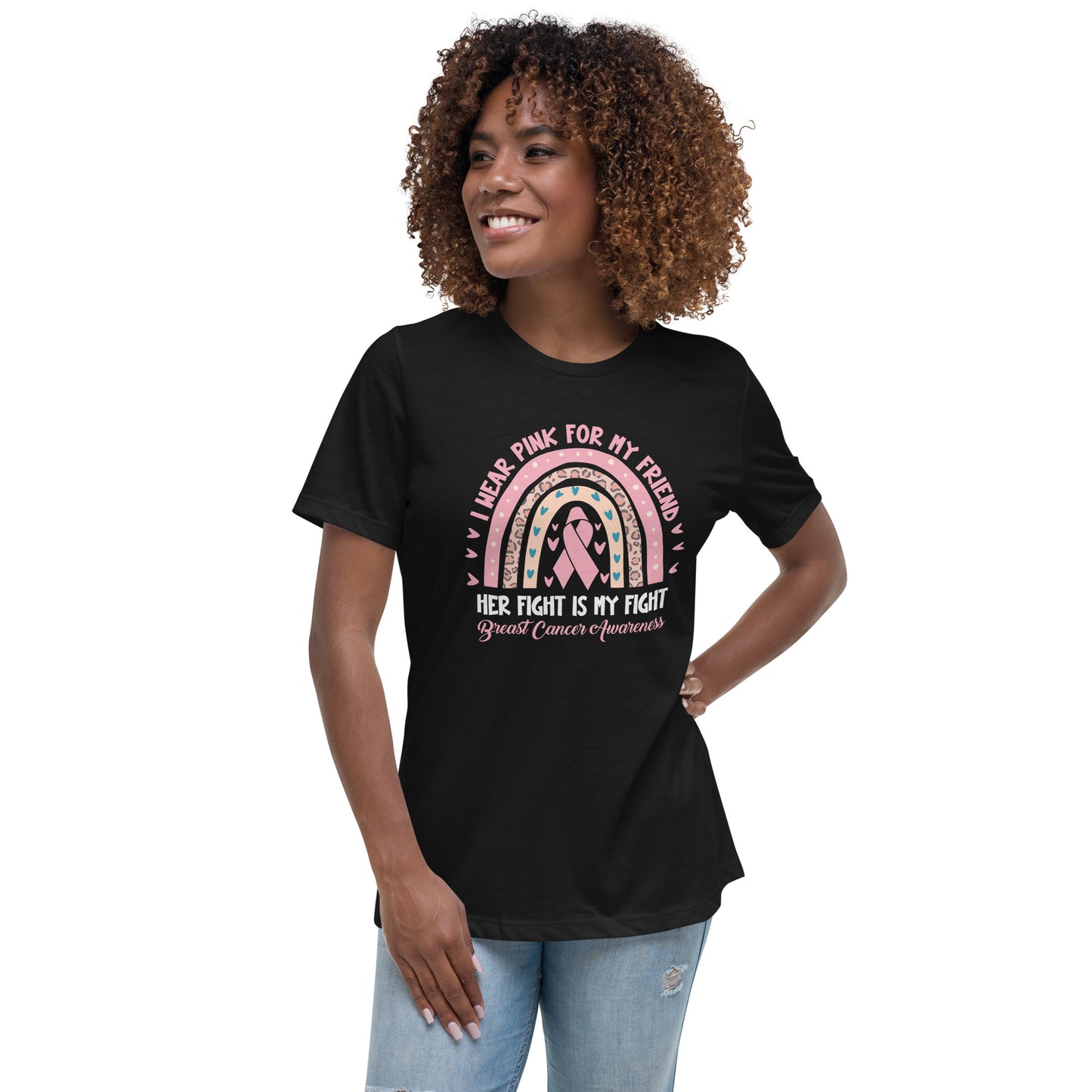 I Wear Pink for My Friend Women's Relaxed T-Shirt