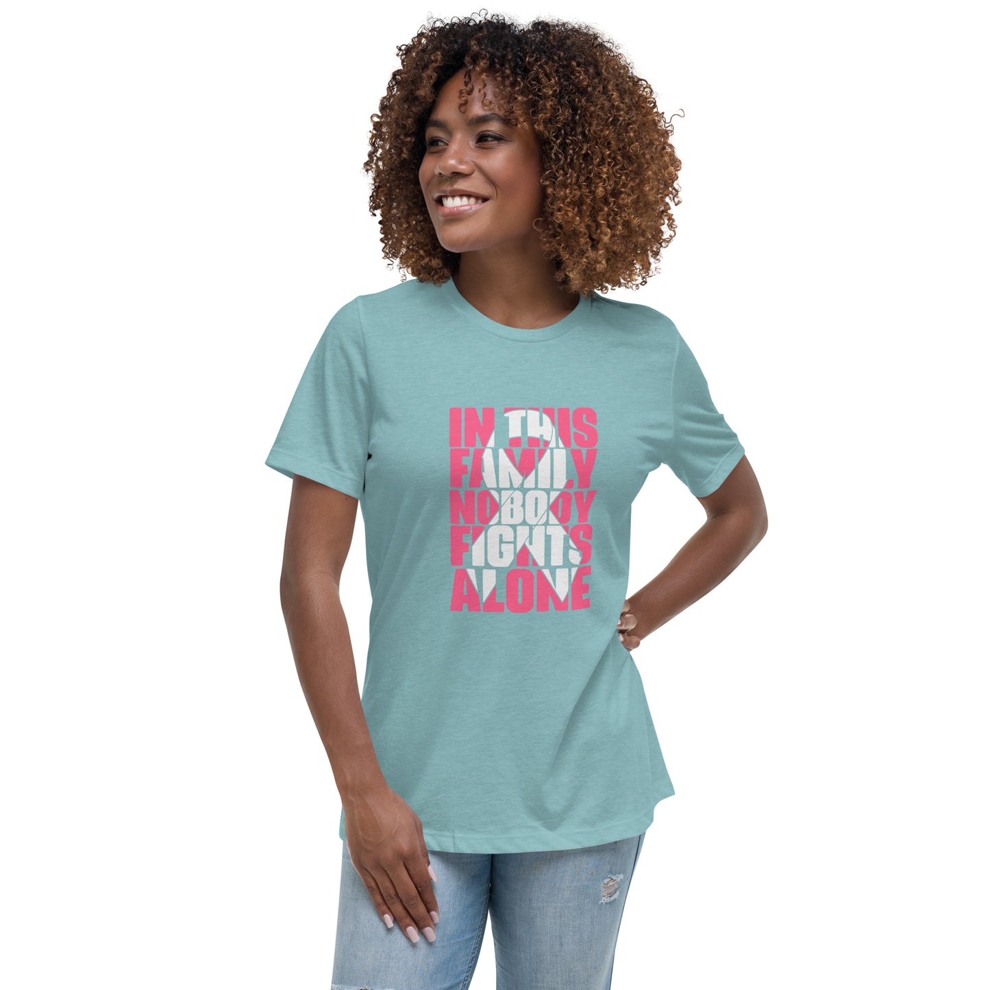 In This Family Nobody Fights Alone Women's Relaxed T-Shirt