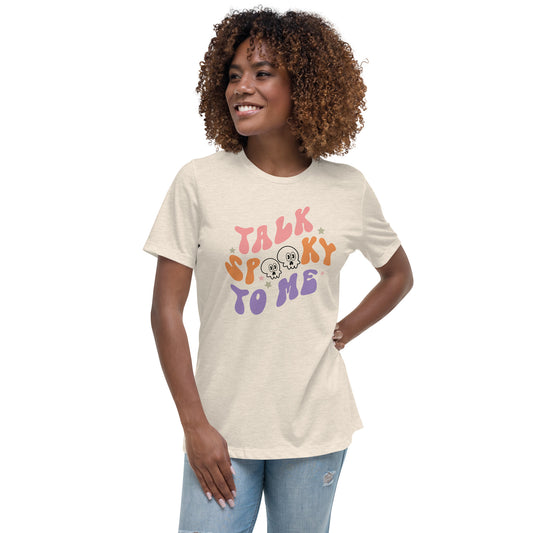 Halloween Talk Spooky to Me Women's Relaxed T-Shirt Tee Tshirt