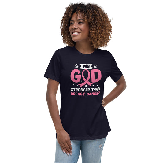 My God is Stronger Than Breast Cancer Women's Relaxed T-Shirt