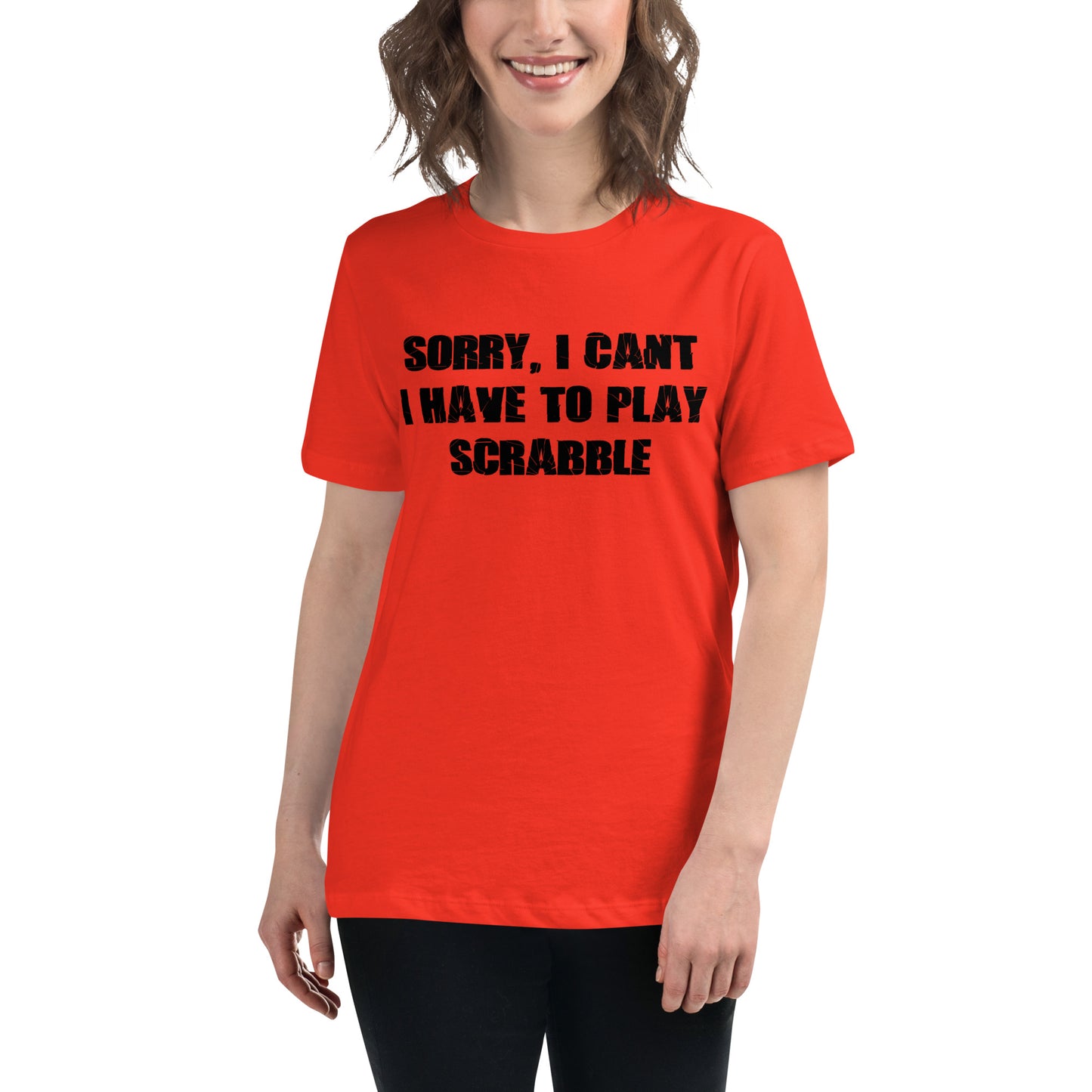 Sorry I Can't I Have to Play Scrabble Women's Relaxed T-Shirt